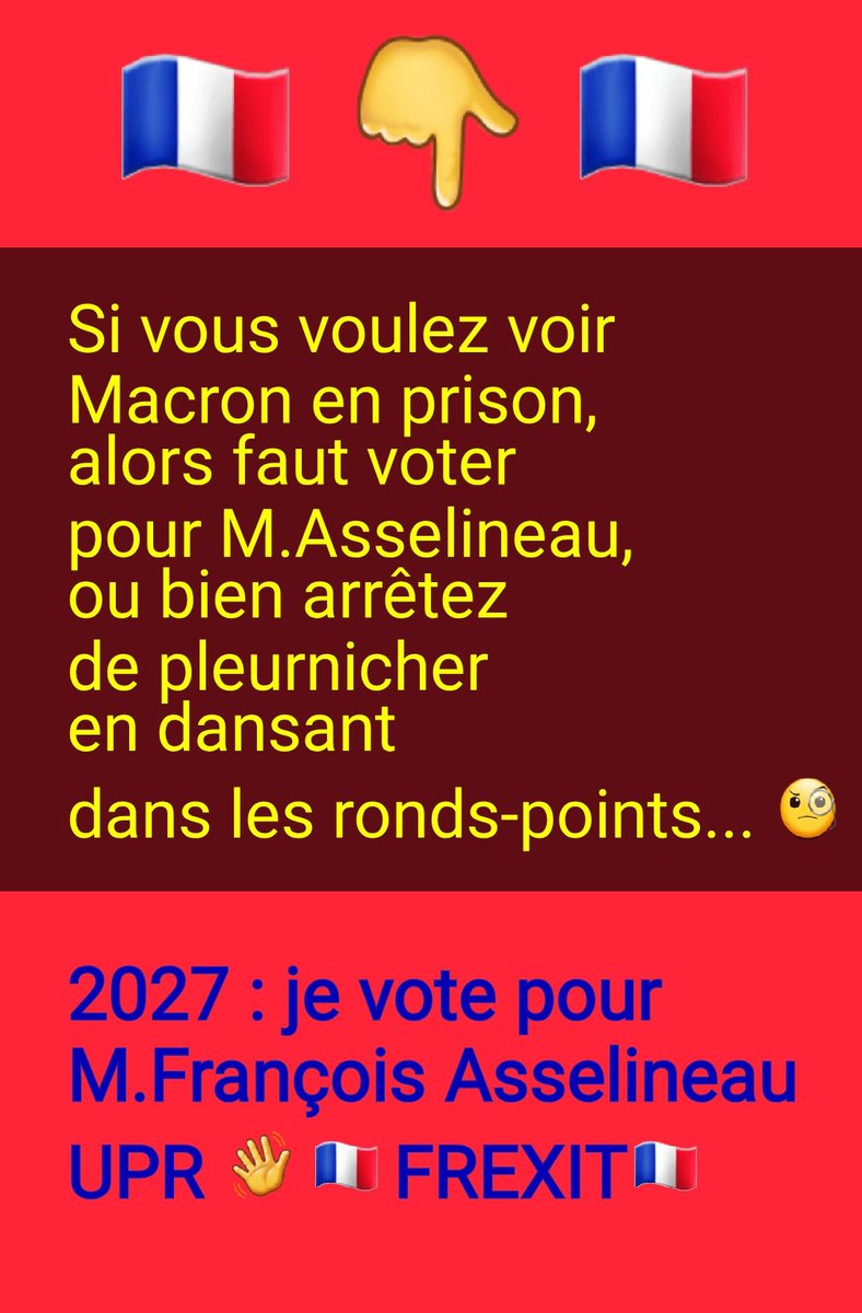 DanSuvygn's tweet photo. 🇨🇵👍Si vous voulez voir Macron en prison, alors faut voter pour M.Asselineau, ou bien arrêtez de pleurnicher en dansant dans les ronds-points..🧐

2027 : je vote pour M.François Asselineau UPR 👍👋🇨🇵 https://t.co/KD5aTsjduv