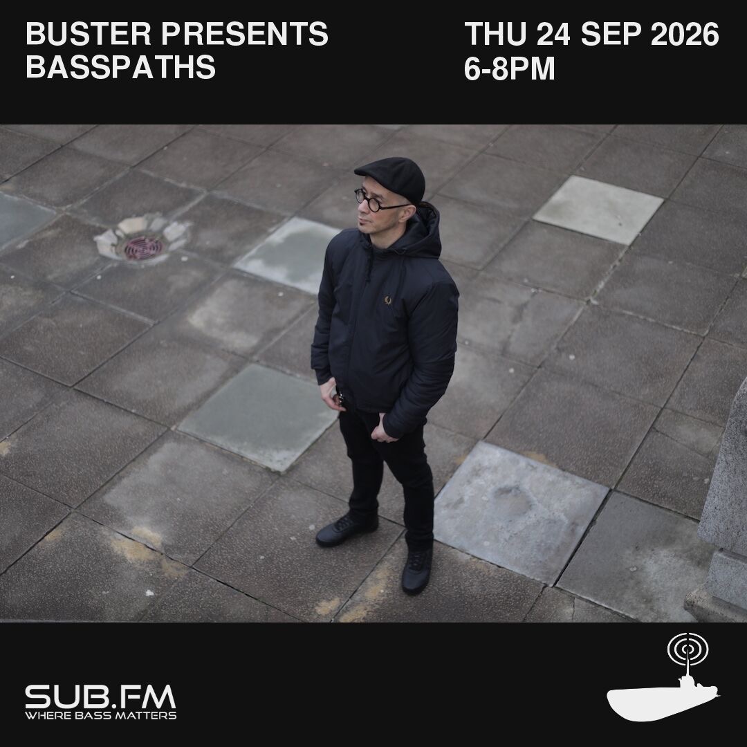 SubFM's tweet photo. Buster presents Basspaths live 6-8pm - https://t.co/5Ib8QaJgvJ https://t.co/Munvcl0XqM