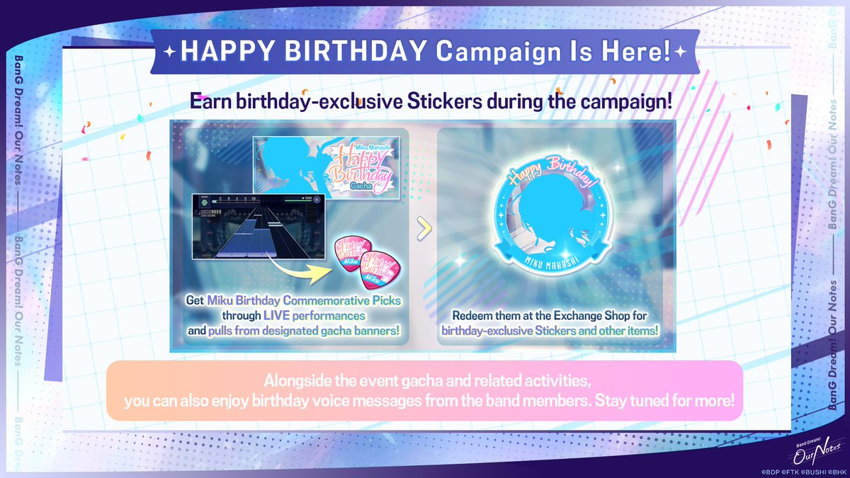 bangdreamon_EN's tweet photo. 📢 "BanG Dream! Our Notes" Launch Content Introduction ②

🎂 Birthday Project Debuts!
In "BanG Dream! Our Notes", a dedicated “Happy Birthday Gacha” will open on each member's birthday! 🎉

✨ Birthday-Exclusive Members
Special rarity "BD" members will appear for a limited time, dressed in exclusive birthday outfits! Once you obtain a BD member, you can unlock the corresponding birthday-exclusive Live2D outfit! 👗

🎁 Daily Free Pull
During the Happy Birthday Gacha, you can pull for free once every day—don't miss out! 💫

🎀 Birthday-Exclusive Rewards
By completing LIVE performances and designated gachas, you can obtain the corresponding character's "Birthday Pick", which can be exchanged at the Exchange Shop for special rewards such as birthday-limited stickers! ✨

#BanGDream #OurNotes #OurNotesGlobalLaunch