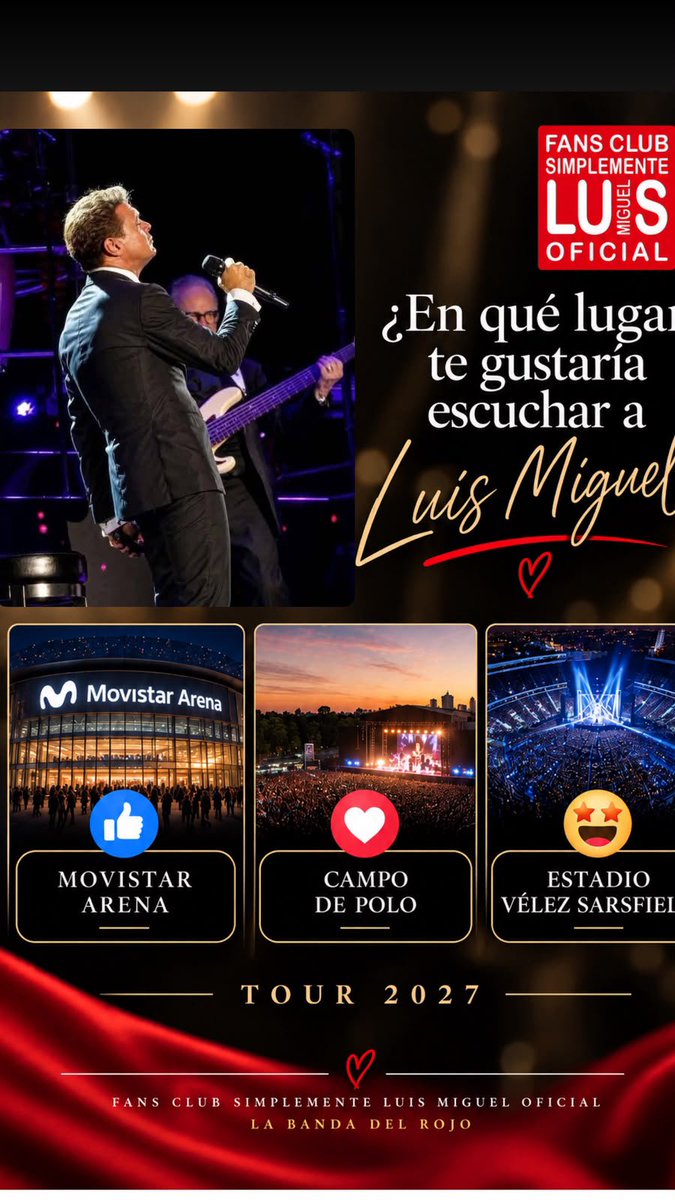 SimplementeLM's tweet photo. ✨ CAMINO AL TOUR 2027 ✨Si pudieras elegir el escenario para volver a vivir la magia de Luis Miguel en Argentina, ¿cuál sería?
👍 Movistar Arena
❤️ Campo Argentino de Polo
🤩 Estadio Vélez Sarsfield
Te leemos
#LuisMiguelTour2027 #LaBandaDelRojo #CaminoAlTour2027 https://t.co/bolOXzrdDI