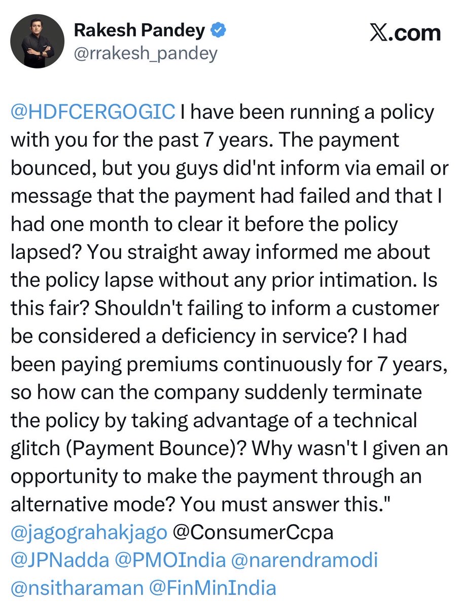 rrakesh_pandey's tweet photo. HDFC ERGO ने 7 साल से प्रीमियम भरने के बाद बिना कोई नोटिस दिए मेरी पॉलिसी लैप्स कर दी।

पेमेंट बाउंस हुआ, लेकिन ईमेल/SMS से पहले सूचना तक नहीं दी कि 1 महीने का समय है सुधारने का। सीधा लैप्स का मैसेज आ गया।

7 साल लगातार पेमेंट के बाद एक टेक्निकल ग्लिच पर पॉलिसी खत्म कर देना क्या deficiency in services नहीं है? 

@HDFCERGOGIC जवाब दो।
#HDFCErgo #InsuranceLapse #ConsumerRights #IRDAI @jagograhakjago @ConsumerCcpa
@PMOIndia @narendramodi @JPNadda @FinMinIndia