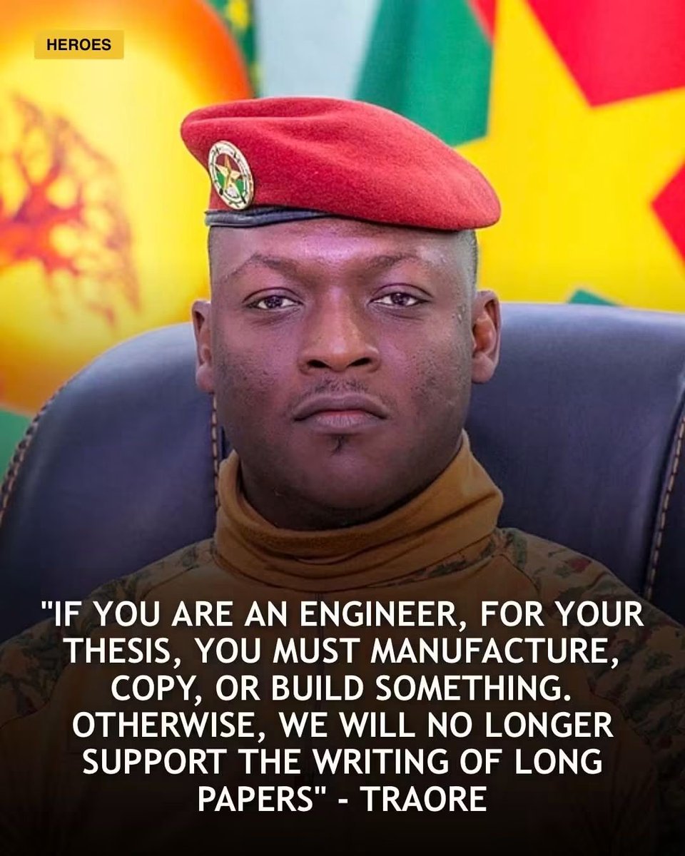 beyondB_DAG's tweet photo. Captain Ibrahim Traoré just told Burkina Faso's engineering students that their thesis must be something they can hold in their hands. Not a bound document. Not a stack of paper. Something built.

"If you are an engineer, for your thesis, you must manufacture, copy, or build something. Otherwise, we will no longer support the writing of long papers" .

He said it in Yaadga, in northern Burkina Faso, speaking directly to young people and technical students. The message was blunt. Degrees should build nations, not grow egos .

And then he gave them the line that should be printed on every African university wall: "Copy everything you can copy except theory" .

That is not an insult to education. It is a demand for relevance. A continent that needs machines, factories, tools, and roads keeps producing paperwork instead, and calls it progress. The thesis gets filed on a shelf where no one reads it again. Nothing is built. Nothing changes on the ground .

Traoré is not telling students to invent everything from scratch. He is telling them to reverse-engineer. To take what already exists, understand it, reproduce it, and then improve it. That is how China built its industrial base. That is how Japan built its car industry. They copied, they built, they improved, and then they surpassed the people they learned from .

His government is putting infrastructure behind the rhetoric. The Technological Academy of Faso at Pabré is designed to train Burkinabè engineers at home rather than sending them abroad and hoping they return. Forty new university lecture complexes are under construction across the country .

The old model produced graduates who could write about engineering. Traoré wants graduates who can do engineering.

The homeland or death. We shall overcome. Share with someone and do you want your country to also move in this direction?