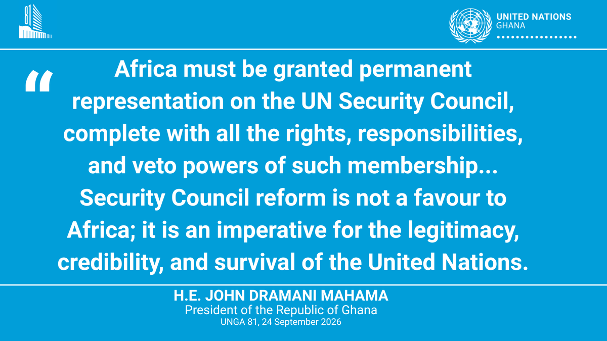 UNinGhana's tweet photo. "Security Council reform is not a favour to Africa; it is an imperative for the legitimacy, credibility, and survival of the United Nations." 

@JDMahama of Ghana on Africa's permanent seat, with full veto powers, at #UNGA81. https://t.co/rpJpXZwvK4