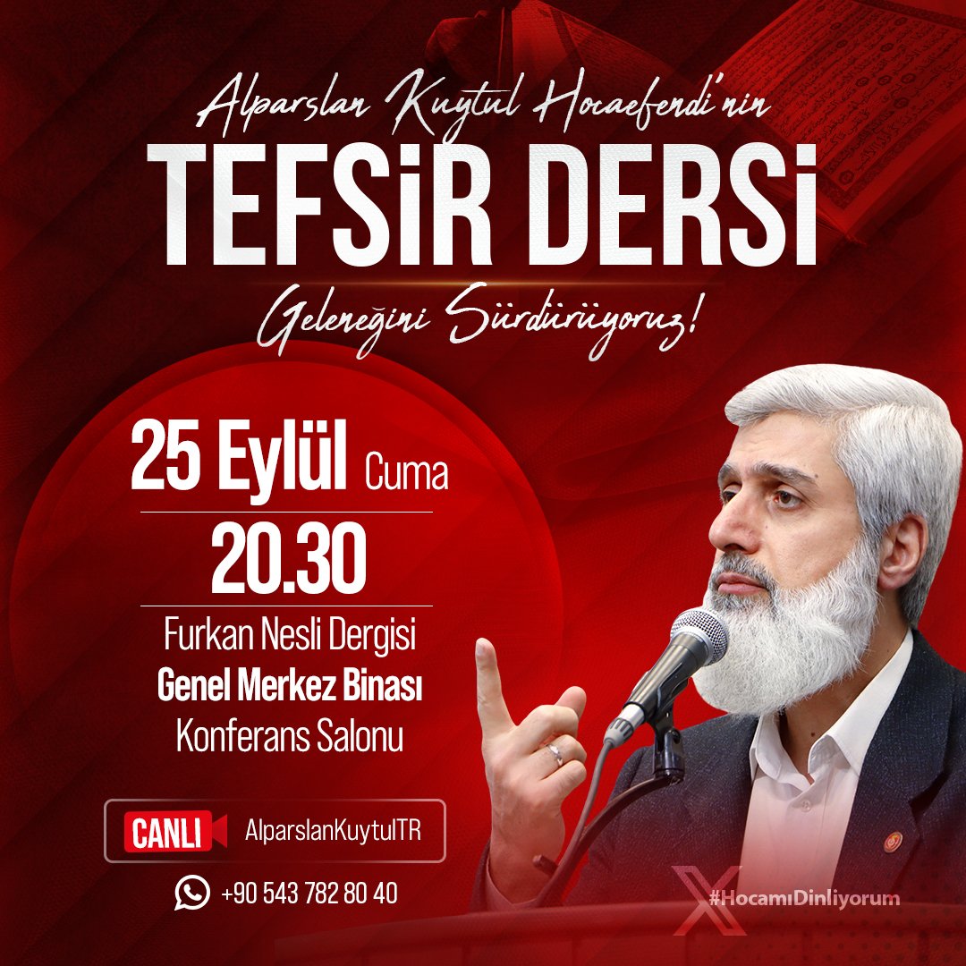 oncu_neslin_hcs's tweet photo. Alparslan Kuytul Hocaefendi ile tefsir dersi geleneğini sürdürüyoruz!

📖 Alparslan Kuytul Hocaefendi’nin tutuklu olması nedeniyle eski tefsir derslerinden özel kesit yayınlanacaktır.
📅 25 Eylül Cuma (Yarın)
🕘 20.30

📍 Furkan Nesli Dergisi Konferans Salonu
▶️ Alparslan Kuytul YouTube Hesabı

#HocamıDinliyorum