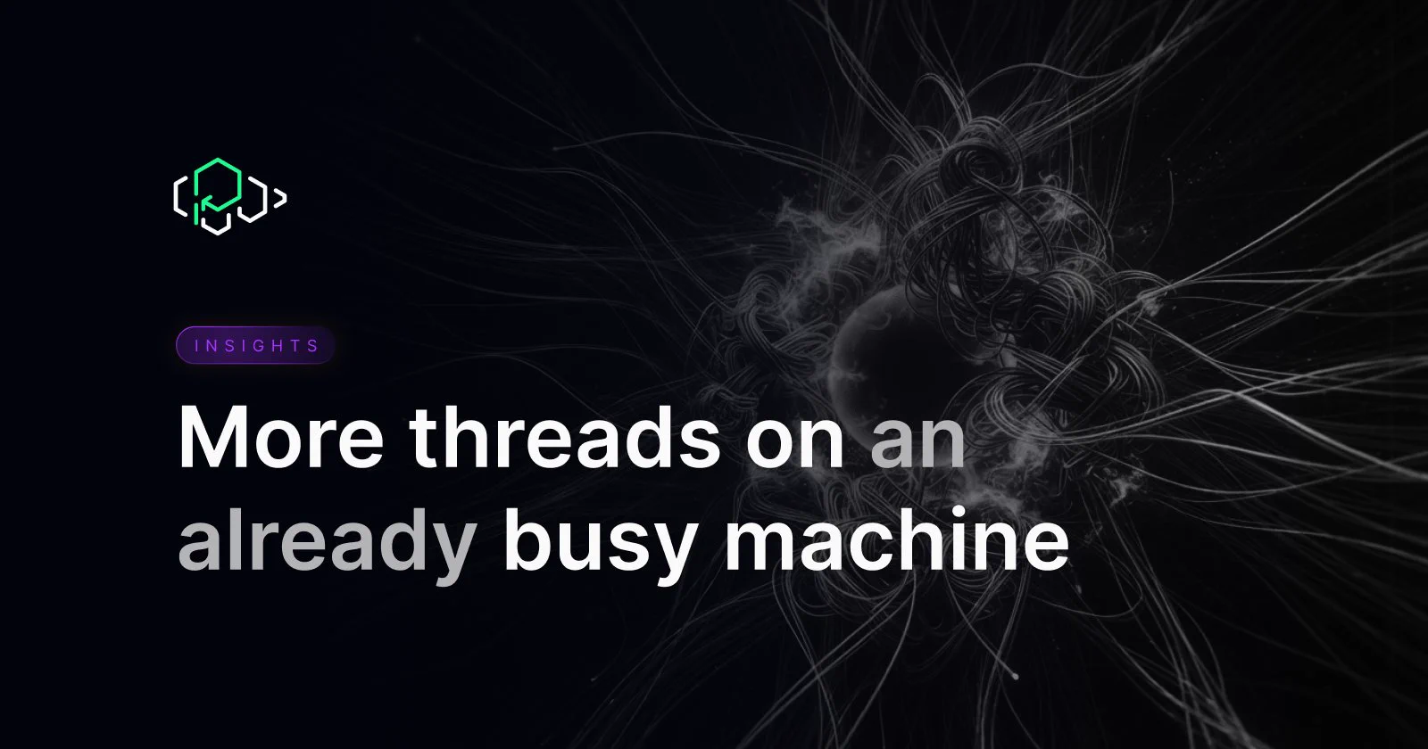 More Threads on an Already Busy Machine