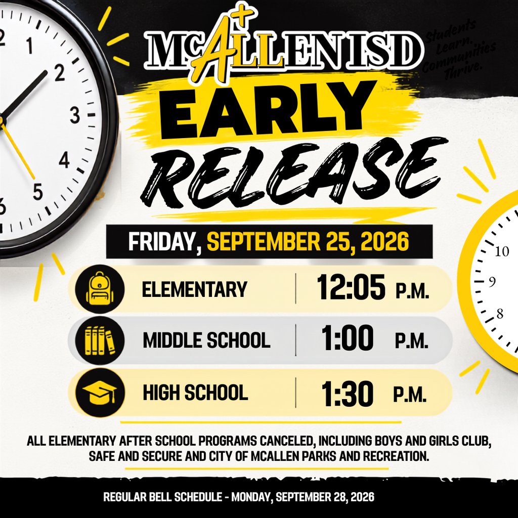 McAllenISD's tweet photo. McAllen ISD students will have Early Release on Friday, September 25. Please plan accordingly and enjoy the extra time to kick off your weekend! https://t.co/YSAf16j7Dc