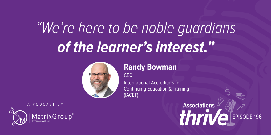 MatrixGroup's tweet photo. How can associations keep continuing education valuable and trusted as AI transforms learning? Randy Bowman, CEO of International Accreditors for Continuing Education and Training (IACET) shares his perspective on Associations Thrive. #AssociationsThrive #AI #ContinuingEducation https://t.co/2sGTd2kZg5