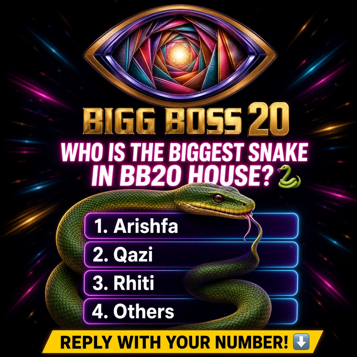 ITSME0126's tweet photo. WHO is the biggest snake in BB20 house right now? 🐍
1.  #Arishfa
2.  #Qazi
3.  #Rhiti
4.  Others(bully gang)😂
Reply with the number. Let’s see the verdict.
#BB20 #BiggBoss20 #uditi https://t.co/bQPfUmtbah