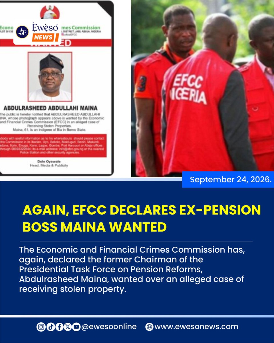 ewesoonline's tweet photo. The Economic and Financial Crimes Commission has, again, declared the former Chairman of the Presidential Task Force on Pension Reforms, Abdulrasheed Maina, wanted over an alleged case of receiving stolen property.

Read more: https://t.co/f2c9fY1zDF https://t.co/ff48knAmUT
