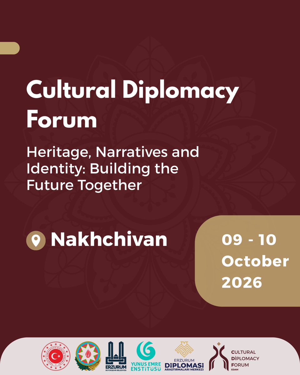 erzdiplomasi's tweet photo. A new dialogue begins in Nakhchivan.

The Cultural Diplomacy Forum (CDF EDAM’26) brings together culture, diplomacy and dialogue around a shared question: how can our heritage, narratives and identities contribute to building a shared future?

The Cultural Diplomacy Forum will be held in partnership with the Consulate General of the Republic of Azerbaijan in Kars, the Consulate General of the Republic of Turkey in Nakhchivan, the Erzurum Metropolitan Municipality, and the Yunus Emre Institute.

📍 Nakhchivan
📅 9–10 October 2026

Culture connects. Dialogue transforms. The future is shared.

-

Nahçıvan’da yeni bir diyalog başlıyor.

Kültürel Diplomasi Forumu (CDF EDAM’26), ortak bir soru etrafında kültür, diplomasi ve diyaloğu bir araya getiriyor: Mirasımız, anlatılarımız ve kimliklerimiz ortak bir geleceğin inşasına nasıl katkıda bulunabilir?

Kültürel Diplomasi Forumu; Azerbaycan Cumhuriyeti Kars Başkonsolosluğu, T.C. Nahçıvan Başkonsolosluğu, Erzurum Büyükşehir Belediyesi ve Yunus Emre Enstitüsü, paydaşlığında gerçekleşecektir.

📍 Nahçıvan
📅 9–10 Ekim 2026

Kültür birleştirir. Diyalog dönüştürür. Gelecek ortak bir mirastır.