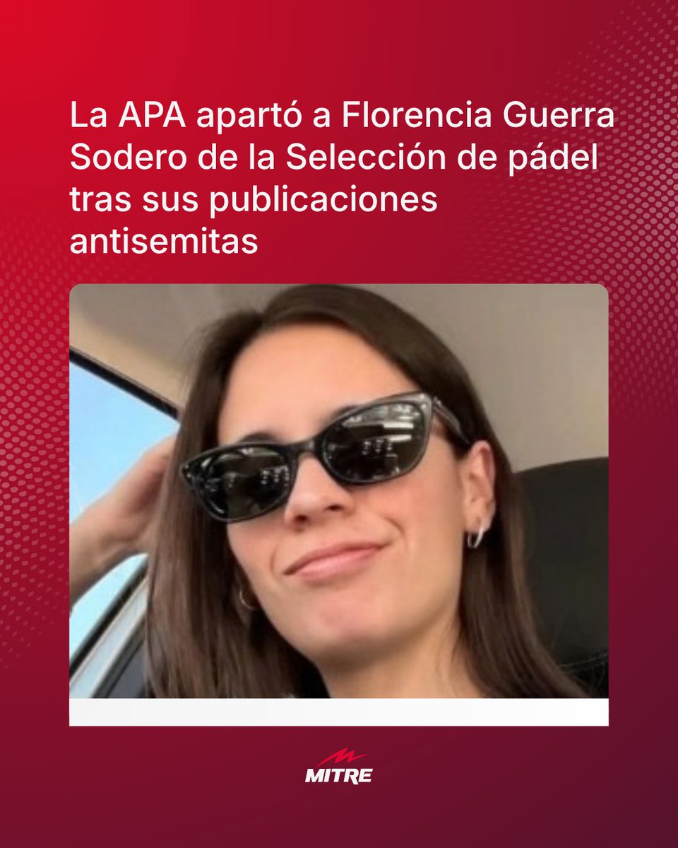radiomitre's tweet photo. 🔴 La Asociación de Pádel Argentino (APA) decidió apartar preventivamente a Florencia Guerra Sodero de la delegación nacional luego de que se viralizaran publicaciones antisemitas realizadas por la jugadora en sus redes sociales.

💬 Entre los mensajes difundidos aparece una publicación en la que escribió: “No hay ningún tipo de distinción. Excepto judíos… ustedes no son bienvenidos”. También se viralizaron otros comentarios que había realizado en 2025 en sus cuentas de Instagram y X.

📂 La APA informó que abrió un procedimiento disciplinario previsto en el Código de Disciplina de la Federación Internacional de Pádel (FIP), en el que Guerra Sodero podrá ejercer su derecho de defensa. La jugadora integraba la delegación argentina clasificada al Panamericano de pádel de “libres amateur” 2026, que se disputará del 21 al 24 de octubre en Asunción, Paraguay.