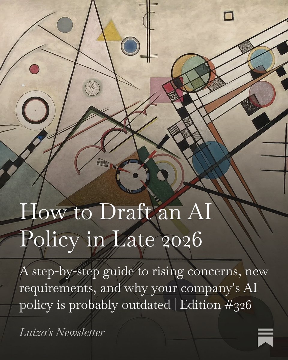 LuizaJarovsky's tweet photo. 🚨 How to draft an AI policy in late 2026?

Here's my step-by-step guide, including rising concerns, new requirements, and why your company's AI policy is probably outdated:

Until recently, a company’s AI policy was essentially an “acceptable AI use” document, containing items such as “do not paste confidential information or private data into public chatbots,” “check AI-generated outputs before using them,” and “do not use a new tool before asking the legal department.”

It is now September 2026, and that is no longer enough.

The AI ecosystem, along with the AI policy and regulatory environment, has changed.

AI is now an operational layer, fully embedded in the corporate environment and the company’s core business, and companies deploy AI, AI agents, and multi-agent systems on a daily basis.

At the same time, AI regulation has evolved, and companies must comply with new, enforceable legal requirements, as well as an ongoing flow of global standards and frameworks that have become mainstream and a core part of the AI governance stack.

Today, an effective AI policy must achieve at least these three goals:

- Establish the company’s approach to responsible AI adoption and how to implement it

- Create a high-level system of risk governance and compliance controls

- Protect the organization from rapidly evolving AI security threats

An AI policy is a living document that must respond to organizational changes, compliance requirements, and technological developments.

It’s a joint effort between legal, technical, and operational teams and, in my opinion, an excellent AI governance exercise for the whole organization.

(As I have written before, the AI governance career is diverse, which is why in every cohort of my AI Governance Leadership Program there are leaders from various disciplines and industries.)

With that in mind, I prepared a full guide with essential information for companies drafting or updating their AI policy in late 2026, covering the following topics:

- Regulatory concerns
- AI inventory
- Risk tiers and controls
- Human oversight and accountability
- AI incident response
- Logging
- Agentic AI
- Training
- Updating
- Items to be covered

Let's get started: (...)

👉 CONTINUE reading my guide (and join my newsletter's 100,800+ subscribers) using the link below.