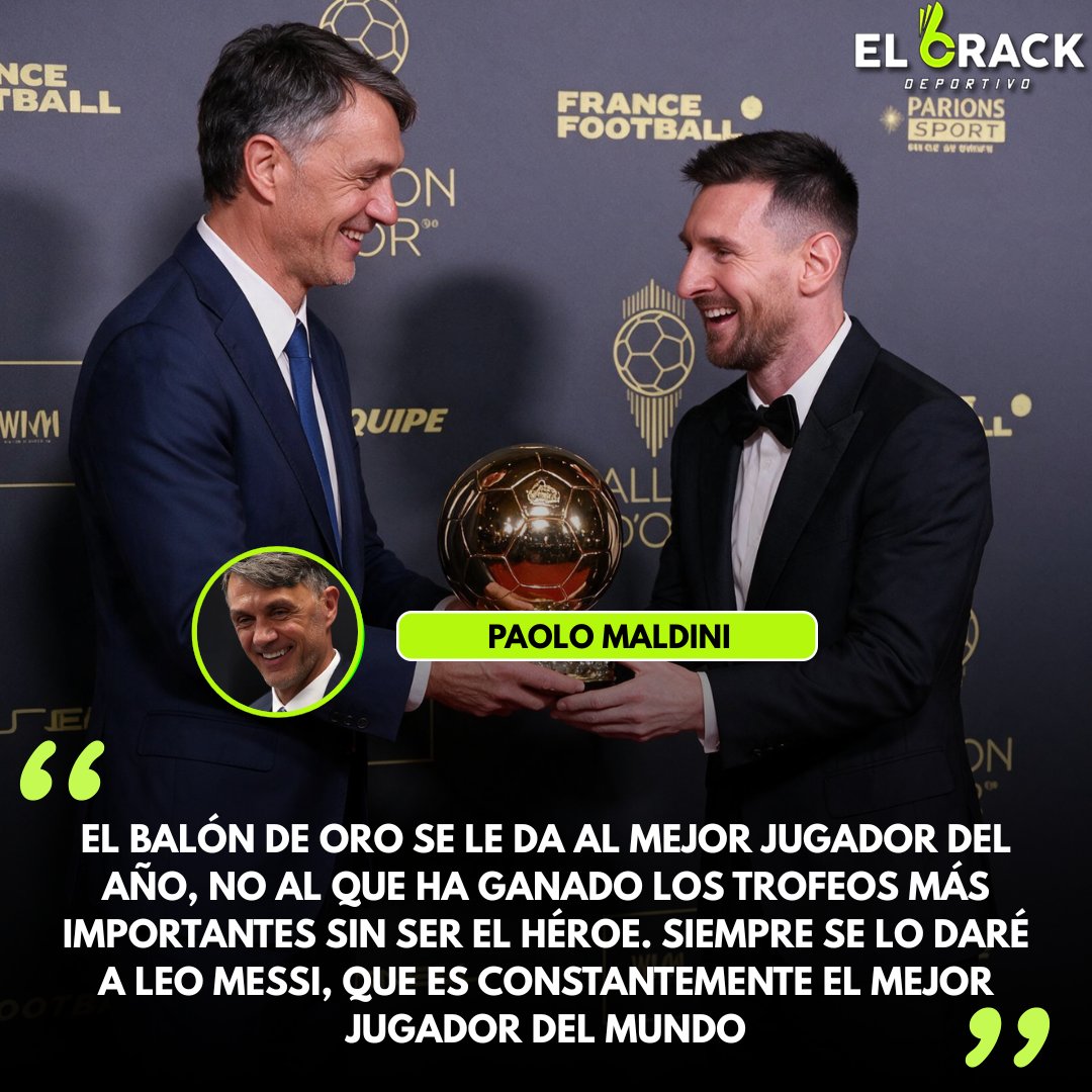 CrackDeportivo_'s tweet photo. 🇮🇹🐐🏆 ¡MALDINI FUE TAJANTE CON EL BALÓN DE ORO!

Paolo Maldini habló sobre el premio y dejó clara su postura a la hora de elegir al ganador. La leyenda italiana señaló a Lionel Messi y destacó la vigencia del argentino como referencia del fútbol mundial. 

💬 “Siempre se lo daré a Leo Messi, que es constantemente el mejor jugador del mundo”, afirmó Maldini al referirse al astro argentino.