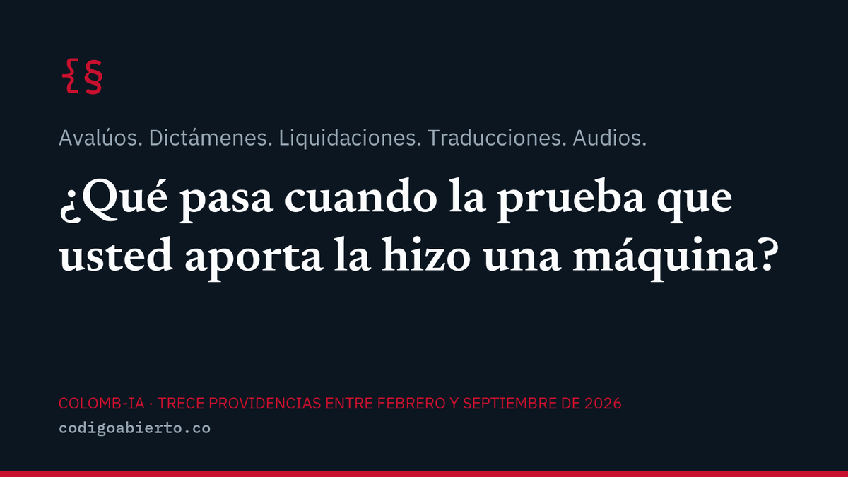 CodAbierto's tweet photo. Si lleva al proceso un avalúo, un dictamen, una liquidación o una traducción hecha con inteligencia artificial, trece providencias colombianas ya decidieron qué pasa. Ninguna prohibió la herramienta. Todas pidieron lo mismo. Abrimos un pequeño hilo para que pueda leer el informe completo.