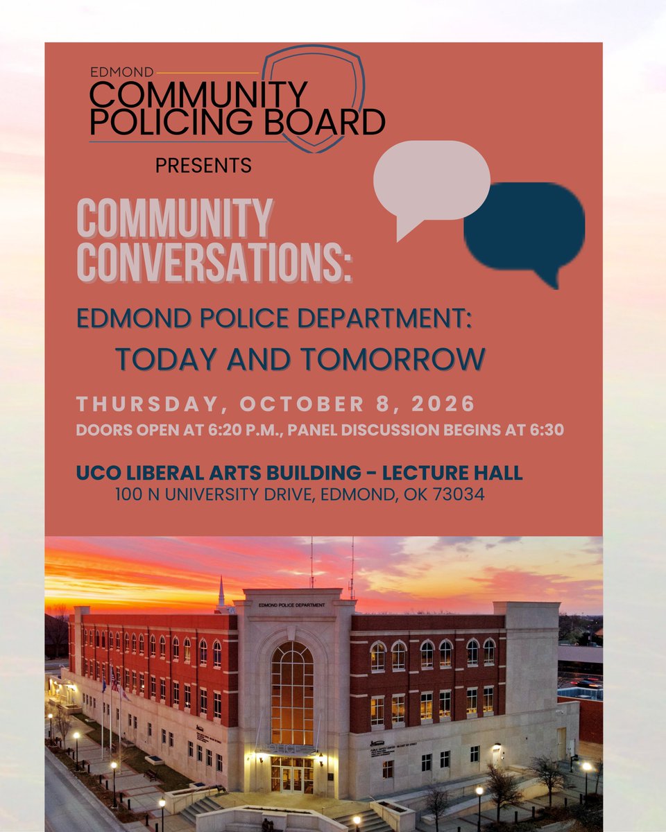 EdmondPD's tweet photo. SAVE THE DATE  -  OCTOBER 8TH

The Edmond Community Policing Board invites all Edmond residents and visitors to participate in this year’s Community Conversation.

This year’s topic is the Edmond Police Department. Come learn about EPD’s efforts toward effective community engagement and service, and bring your questions.

Thursday, October 8 | 6:30 p.m.
UCO Liberal Arts Building
Free parking available