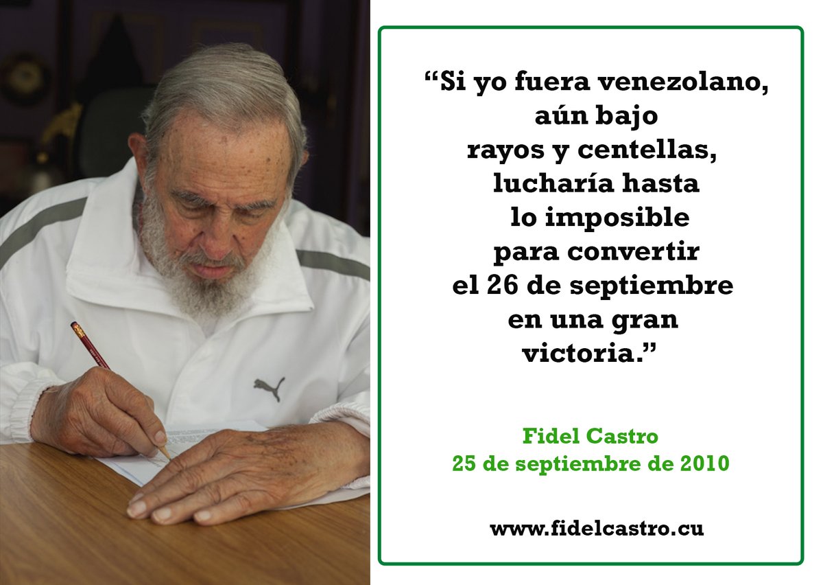 FSoldadodeIdeas's tweet photo. 25 de septiembre de 2010, Reflexión de #FidelCastro: "Si yo fuera venezolano": “Si yo fuera venezolano, aún bajo rayos y centellas, lucharía hasta lo imposible para convertir el 26 de septiembre en una gran victoria.” 

https://t.co/QcmpugRWrT
#100AñosConFidel #Cuba https://t.co/IKlFQTepcE