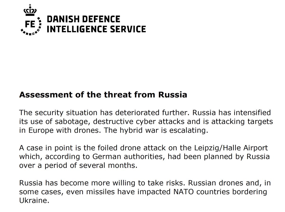michaeldweiss's tweet photo. I'd encourage everyone to read the Danish military intelligence assessment in full, and not rely on excitable social media upsums. 

Here is the top line: "The Danish Defence Intelligence Service (DDIS) assesses that Russia will intensify its hybrid war by carrying out more frequent attacks against the West and NATO, with greater consequences for the targeted countries than in the past. This could include destructive cyber attacks that cripple critical societal functions as well as sabotage attacks that carry a high risk of casualties."

In other words, Russia will continue doing what it's already doing (terrorist attacks against hard and soft targets, cyberoperations), only more so. This is an uncontroversial assessment across Western intelligence services, so far as I've been able to determine.

DDIS continues: "At the same time, there is a low but growing risk that Russia will launch a limited military attack against one or several NATO countries bordering Russia....Such a limited military attack could take the form of isolated strikes with long‑range weapons on infrastructure that is vital to the support to Ukraine. In this situation, Russia might then claim that the weapons only struck NATO territory because they were jammed by Ukraine. It could also be a so-called false flag operation, where Russia uses Ukrainian‑made drones to attack a NATO country."

The scenario envisaged here (a low but growing risk) is a plausibly deniable conventional attack by Russia. The objective would be twofold. First, to sow panic and confusion in the targeted country or countries, and encourage skepticism of the official government version of what just happened. "Maybe it was the Ukrainians." "Maybe it was an accident." "Maybe no attack took place and the deep state is trying to foment World War III." 

Thirty seconds on this hellsite should be enough to convince you that counterfactual narratives would be easy enough to amplify, especially in countries with elections forthcoming. A "limited military attack" psychologically would just be a heightened form of "hybrid" war because it's designed to overwhelm and demoralize the population and make its think that supporting Ukraine just isn't worth it since those not at war are now liable to become collateral damage. 

The second objective of such an attack would be to gauge NATO's response to it -- and this is key bit, because, as DDIS also states: 

"Russia will likely carry out military attacks only if it assesses that such attacks will not result in a war by triggering a collective NATO military response. However, Russia is likely uncertain about what could trigger such a war. Consequently, there is a risk that Russia assesses that the NATO countries will not respond collectively, especially if Russia assesses that the United States cannot or will not support the European NATO countries in a potential war against Russia." (Italics added.)

You wouldn't be wrong to detect a hint of political messaging here. (All intel services deny they do any such thing but they all do.) This is Denmark, a country that just stared down a possible U.S. invasion and annexation of Greenland, which would have meant the disintegration of NATO. 

Trump has spent his entire second term (and much of his first term) doubting the Inviolability of Article V. His Pentagon has given NATO allies questionnaires to fill out to prove their worthiness as allies, while it undergoes a force posture review with ominous media leaks about what Bridge Colby and his minion might do (25,000 U.S. troops withdrawn, a scuppered U.S. base in Poland, etc.) 

Now comes a frenzy of intelligence reporting across Europe about a possible Russian attack on NATO, all kickstarted by a CIA briefing delivered to the Poles, Scandinavians and Balts months ago with a warning that they're probably on their own if and when such an attack happens.

Never let a good crisis go to waste... Russia isn't sure what would trigger a war with NATO, so how might NATO make it sure? A "limited military attack" can be deterred if Washington telegraphs its intent to enforce Article V in word and deed by stating clearly and repeatedly what would constitute a casus belli in 2026 and, of course, by keeping U.S. troops in Europe.
