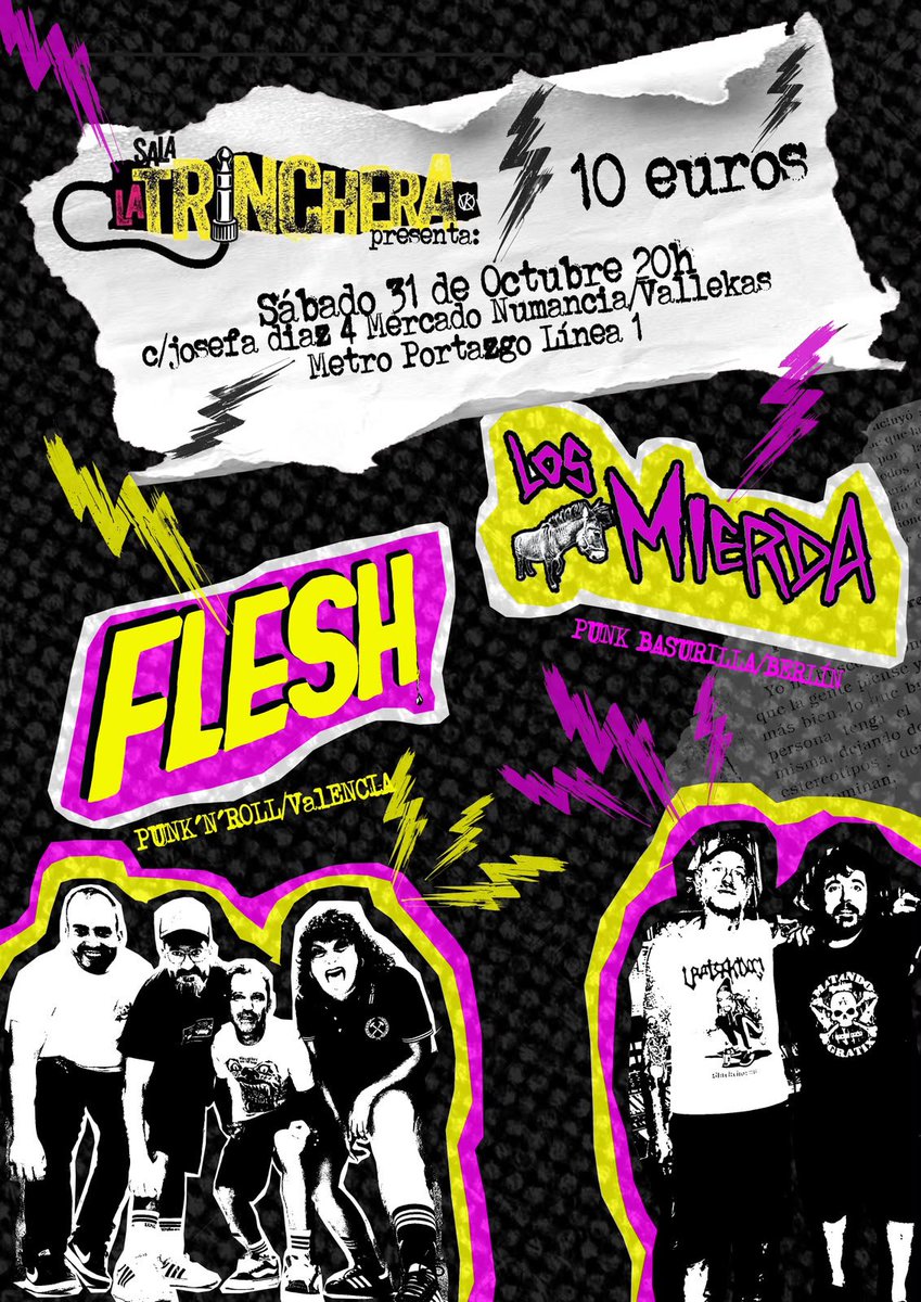 POTENCIALHC's tweet photo. Buenos días:
El sábado 31 de octubre , en la Sala la Trinchera, Vallekas, estaran tocando los grupos:
FLESH, punk ‘n’ roll VALENCIA 
LOS MIERDA punk basurilla/BERLIN, cantando en castellano.
10€, 
20:00h.THE PUNK NOT DEAD. https://t.co/WBz9UBKG4f