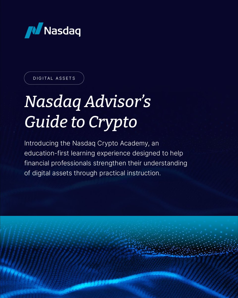 Nasdaq's tweet photo. As interest in digital assets continues to grow, the need for trusted, objective education remains paramount.

The Nasdaq Advisor’s Guide to Crypto, developed in collaboration with @Hashdex, provides financial professionals with a structured learning experience designed to build practical knowledge of digital assets.

Explore here: https://t.co/cEiI5MQIRA