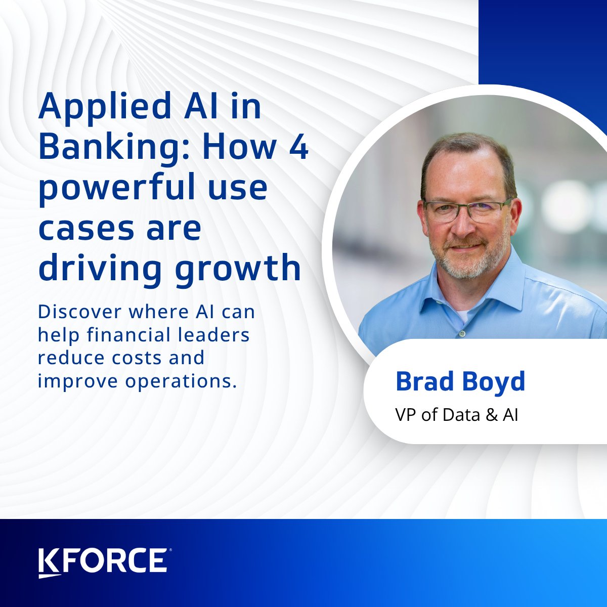 Kforce's tweet photo. Applied AI can help financial leaders tackle rising costs, changing customer expectations and pressure to innovate.

VP of Data &amp; A Brad Boyd breaks down four practical use cases for putting applied AI to work across banking operations: https://t.co/LTQn3dkjlT https://t.co/DVvgHyRCmh
