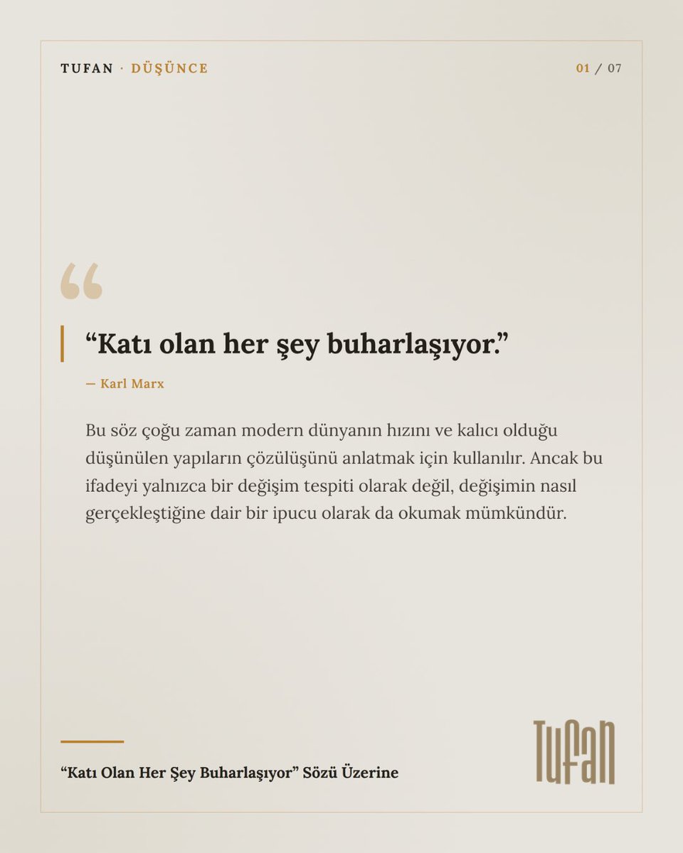 TufanDergisi's tweet photo. “Katı olan her şey buharlaşıyor.”

Beyza Nur Spahi, Marx’a atfedilen bu sözü modern dünyanın hızından öte, değişimin doğası üzerinden okuyor. Fikirler, ilişkiler ve değerler henüz şekil almadan kayboluyor.

Peki kalıcı olanı nasıl kurabiliriz? 

Yazı &amp; Fotoğraf: Beyza Nur Spahi https://t.co/cos5Hltf5x