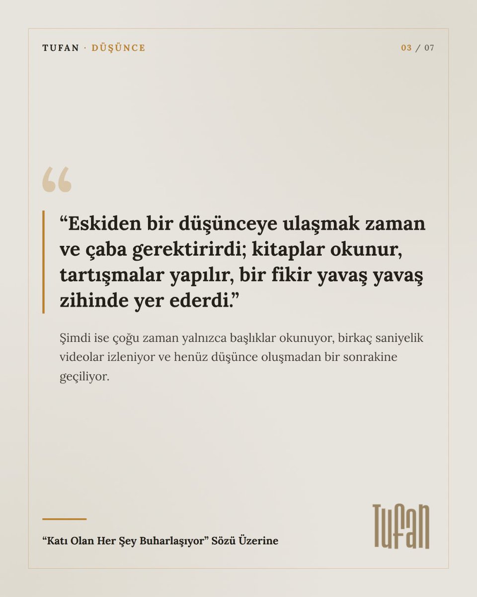 TufanDergisi's tweet photo. “Katı olan her şey buharlaşıyor.”

Beyza Nur Spahi, Marx’a atfedilen bu sözü modern dünyanın hızından öte, değişimin doğası üzerinden okuyor. Fikirler, ilişkiler ve değerler henüz şekil almadan kayboluyor.

Peki kalıcı olanı nasıl kurabiliriz? 

Yazı &amp; Fotoğraf: Beyza Nur Spahi https://t.co/cos5Hltf5x