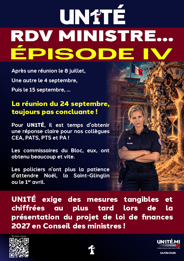 UN1TE_policenat's tweet photo. RDV MINISTRE… épisode 4

Après une réunion le 8 juillet,
Une autre le 4 septembre,
Puis le 15 septembre,
…
La réunion du 24 septembre, toujours pas concluante !

Pour UN1TÉ, il est temps d’obtenir une réponse claire pour nos collègues CEA, PATS, PTS et PA !

Les commissaires du Bloc, eux, ont obtenu beaucoup et vite.

Les policiers n’ont plus la patience d’attendre Noël, la Saint-Glinglin ou le 1er avril

UN1TÉ exige des mesures tangibles et chiffrées au plus tard lors de la présentation du projet de loi de finances 2027 en Conseil des ministres !