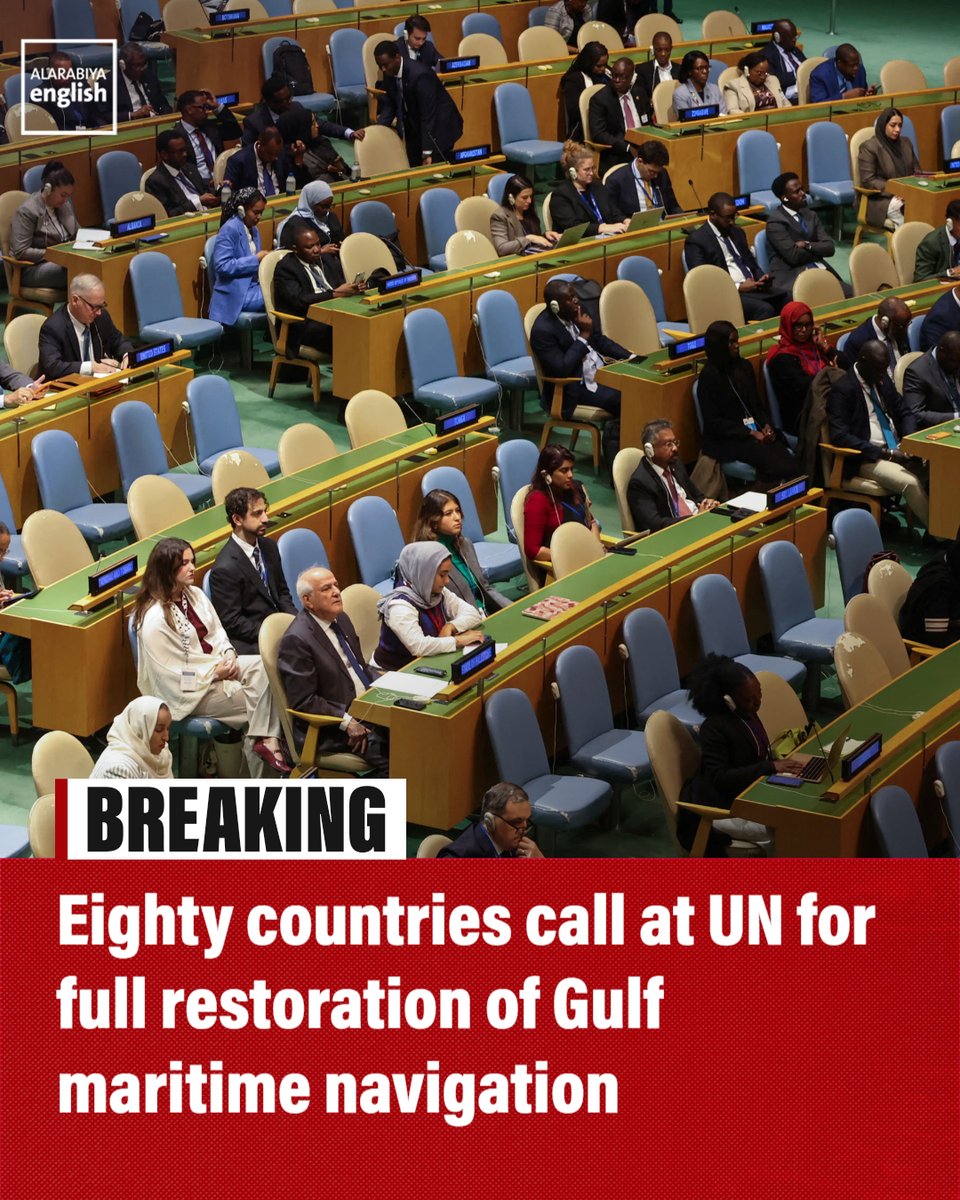 AlArabiya_Eng's tweet photo. 🔴 BREAKING: Eighty countries call at the UN for the full restoration of Gulf maritime navigation. https://t.co/09XTP2sfA3