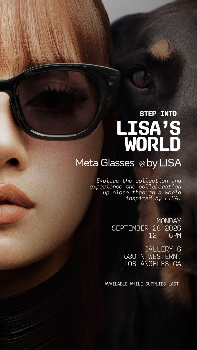 wearelloud's tweet photo. STEP INTO LISA's WORLD
Meta Glasses by LISA Pop Up 🕶️

🗓️ Sept 28, 12 - 5PM
📍 Gallery 6, Los Angeles

#LISA #MetaGlassesbyLISA https://t.co/xR5WjU0lDV