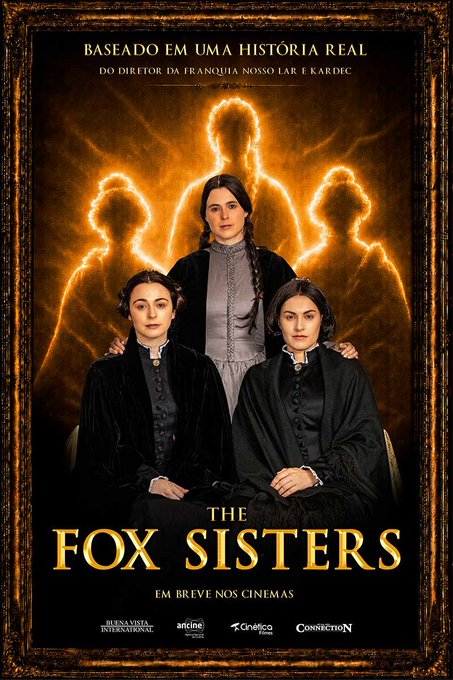 A movie poster titled "THE FOX SISTERS" featuring three women in period clothing with the tagline "BASEADO EM UMA HISTÓRIA REAL."