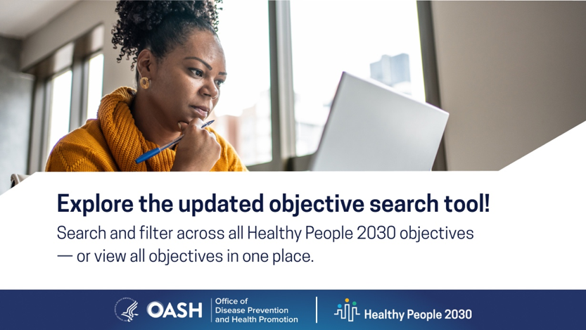 HealthGov's tweet photo. Need data on health objectives?

Try the Healthy People 2030 objective search tool! https://t.co/xNCaB9G5PR