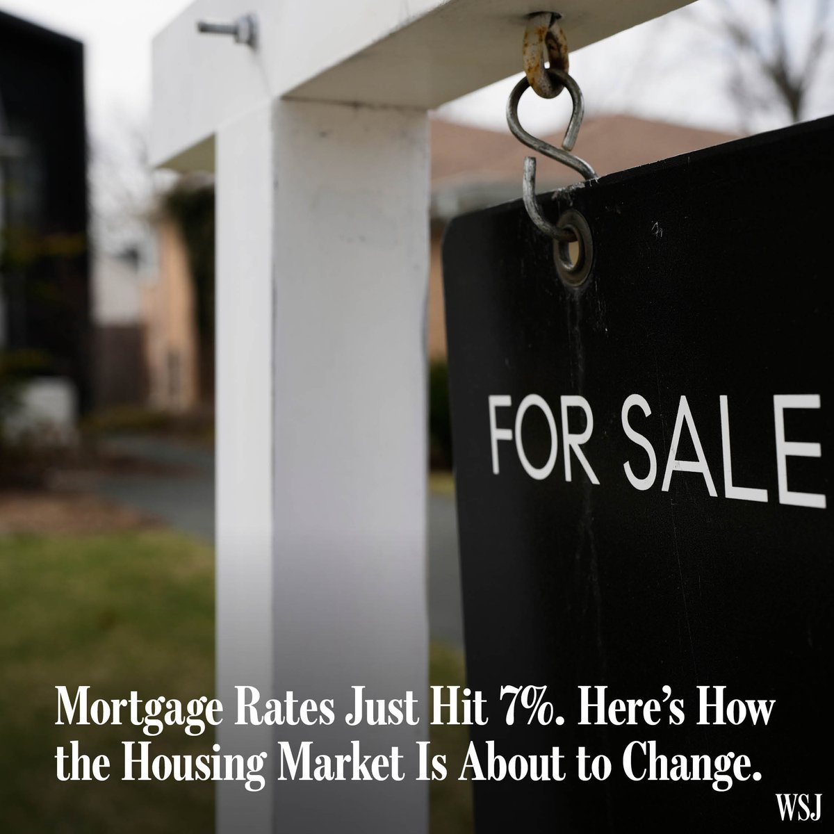 WSJ's tweet photo. Mortgage rates just hit 7%, a key psychological milestone for buyers and sellers. 

Here are 5 things to know about how the housing market is about to change: 🔗 https://t.co/AgZ783vqCn https://t.co/mZqKlDBQ3l
