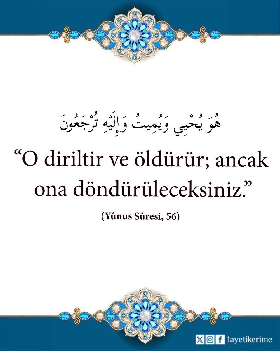 1ayetikerime's tweet photo. “O diriltir ve öldürür; ancak ona döndürüleceksiniz.”

(Yûnus Sûresi, 56) https://t.co/nHPaEn8vHA