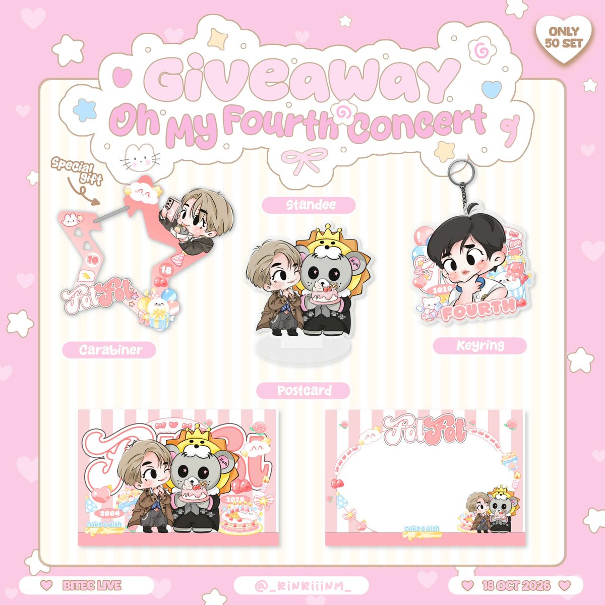 _rinriiinm_'s tweet photo. Giveaway OH MY FOURTH CONCERT 🕵🏻

✨𝙎𝙚𝙩 𝘼                            ✨𝙎𝙚𝙩 𝘽 (𝙤𝙣𝙡𝙮 𝟭𝟴 𝙊𝘾𝙏)

𝙲𝚊𝚛𝚍 𝙷𝚘𝚕𝚍𝚎𝚛 (𝟻𝟶 𝚎𝚊)  𝙲𝚊𝚛𝚊𝚋𝚒𝚗𝚎𝚛 (𝟹𝟶 𝚎𝚊)
𝙿𝚘𝚜𝚝𝚌𝚊𝚛𝚍                        𝙿𝚘𝚜𝚝𝚌𝚊𝚛𝚍 
𝙿𝚑𝚘𝚝𝚘 𝚌𝚊𝚛𝚍                    𝚂𝚝𝚊𝚗𝚍𝚎𝚎
𝙺𝚎𝚢𝚛𝚒𝚗𝚐                          𝙺𝚎𝚢𝚛𝚒𝚗𝚐
𝚂𝚝𝚒𝚌𝚔𝚎𝚛

✨ 𝙷𝚊𝚗𝚍 𝚏𝚊𝚗 (𝟷𝟶𝟶 𝚎𝚊)

♡ 16 - 17 - 18 OCT 2026
♡ Bitec Live

RT & Show this post
Exchange pls dm 

💖 See you na 💖

#OHMYFOURTH #FourthConcert
#Fourthnattawat #โฟร์ทณัฐวรรธน์