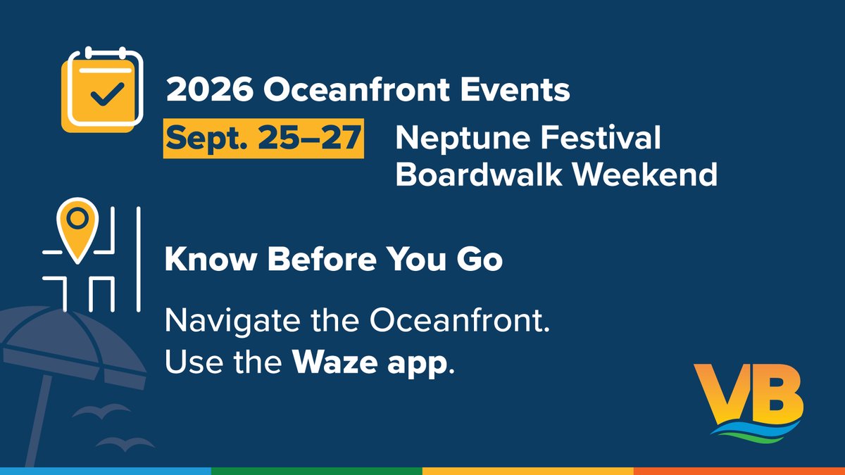 Graphic image for 2026 Oceanfront Events on Sept. 25-27 featuring the Neptune Festival Boardwalk Weekend
Text also says Know before you go. Navigate the Oceanfront. Use the Waze app.
The background includes a beach umbrella and birds illustration with the VB logo on the bottom right