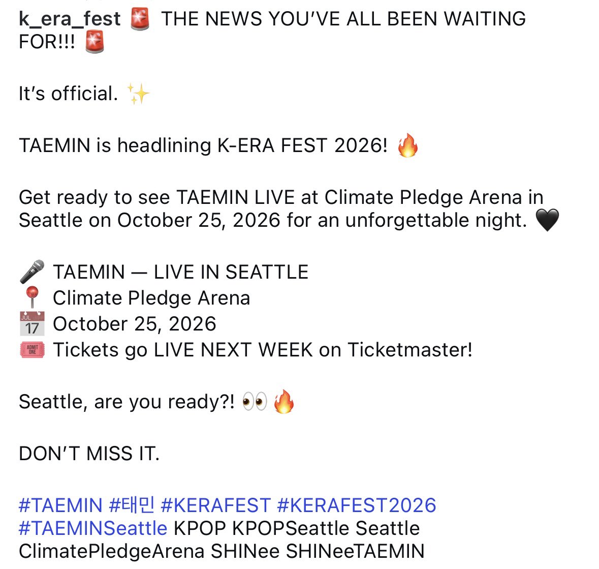 Loya_Taemint's tweet photo. I shared the news about this schedule earlier and now the festival’s official ig acc has also posted about it,including info on when the tickets will go on sale.

“#TAEMIN is headlining K-ERA FEST 2026.

TAEMIN - LIVE IN SEATTLE
Climate Pledge Arena | October 25,2026
Tickets go LIVE NEXT WEEK on Ticketmaster!” 

https://t.co/JQLNG1GZfA