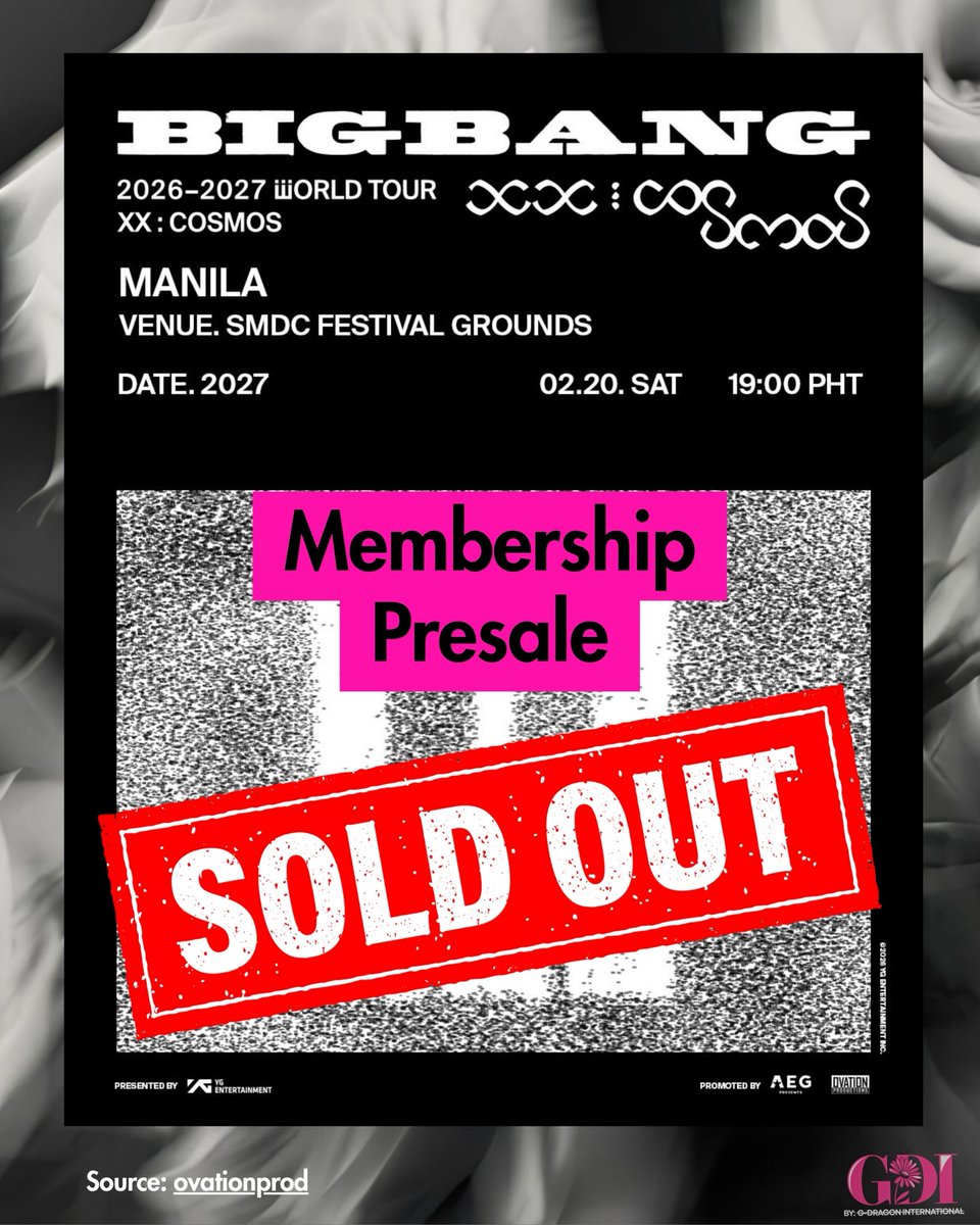 gdragonintl's tweet photo. MEMBERSHIP PRESALE SOLD OUT

The BIGBANG 2026–2027 WORLD TOUR  Manila Membership Presale is officially SOLD OUT.

Thank you to all VIPs who secured their tickets and showed their unwavering support. The road to COSMOS continues, and Manila is ready.

See you on February 20, 2027 at SMDC Festival Grounds.

#BIGBANG #BIGBANG_COSMOS #XX_COSMOS #BIGBANGinMANILA