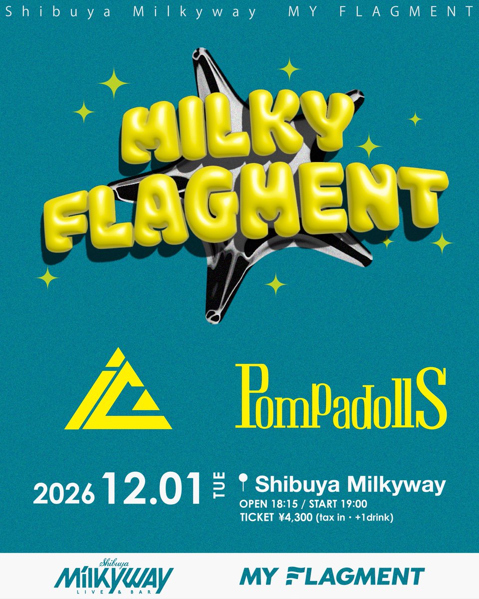 icoico_official's tweet photo. — Live info —

2026年12月1日(火)
📍Shibuya Milkyway

Shibuya Milkyway×MY FLAGMENT
「MILKY FLAGMENT」

open 18:15 / start 19:00

〈チケット料金〉
¥4,300(+1Drink)

◼︎オフィシャル先行
9月17日(木) 18:00 ～ 9月27日(日) 23:59
🎫 https://t.co/jhNBasMHAP

#iCOちゃんズ https://t.co/kSclYNTxPg