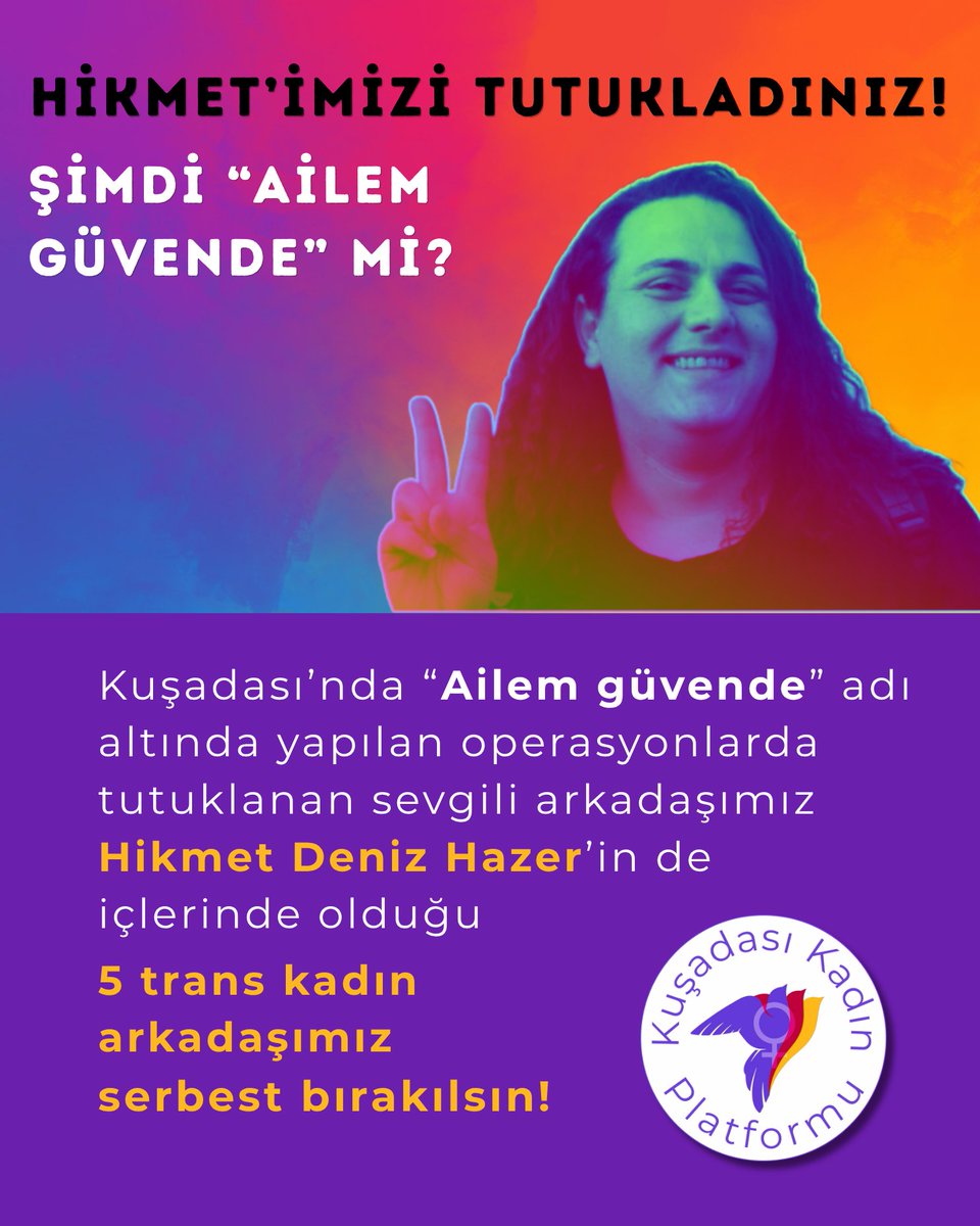 kusadasikadinp's tweet photo. Sevgili arkadaşımız Hikmet Deniz Hazer'in de aralarında olduğu 5 trans kadın arkadaşımızı serbest bırakın!

LGBTİ+ hakları, insan haklarıdır. https://t.co/xBF5G5qH52