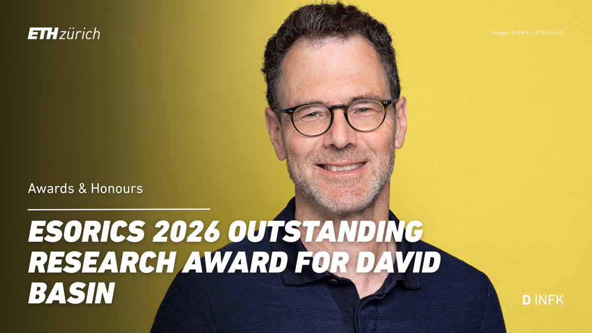 CSatETH's tweet photo. Congratulations to Professor David Basin on receiving the ESORICS 2026 Outstanding Research Award! 🎉 
A well-deserved recognition of Professor Basin’s lasting impact on computer security. 
Read more: https://t.co/OIRCHoiPdW https://t.co/1jQneo5qiB