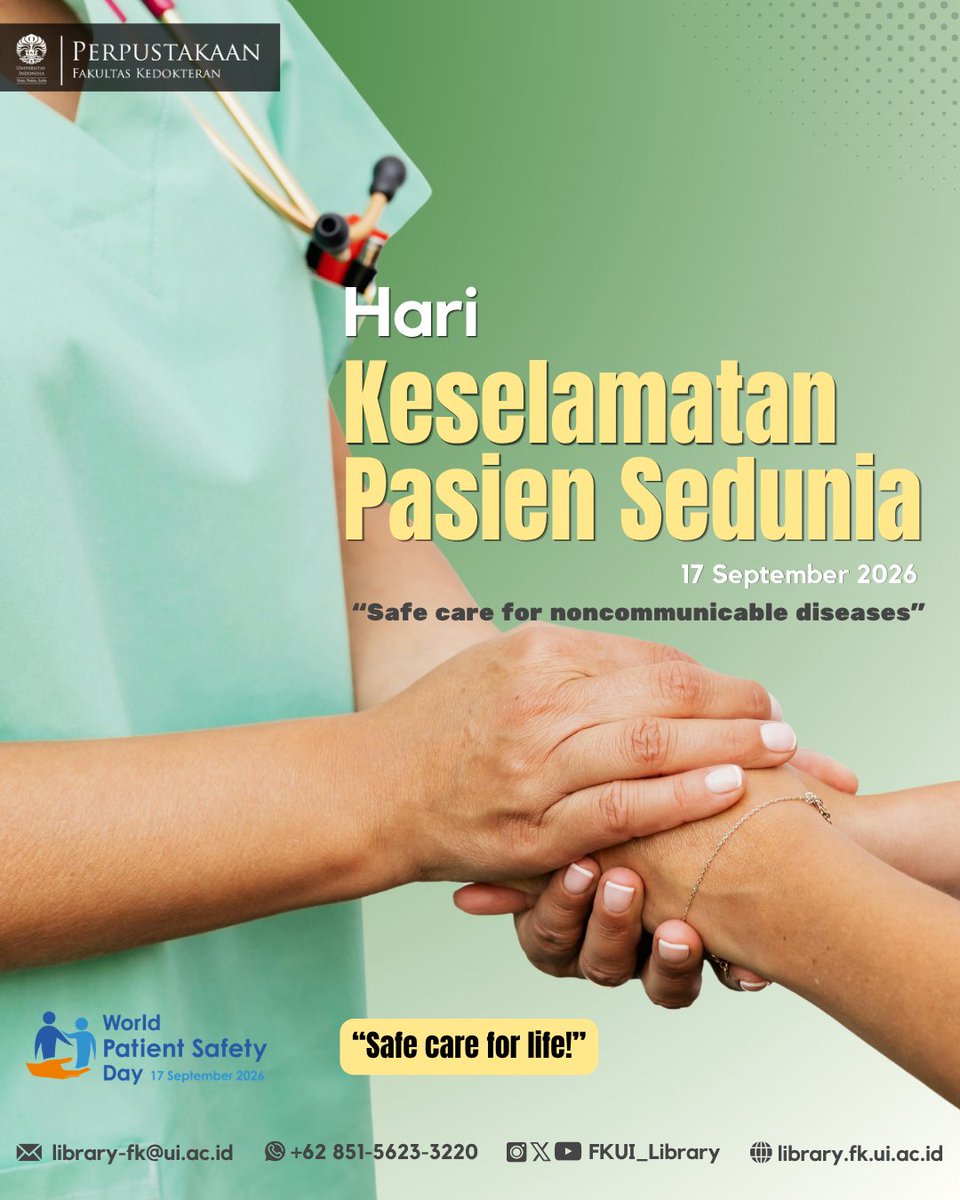 FKUI_Library's tweet photo. Hari Keselamatan Pasien Sedunia🩺🏥
17 September 2026
“Safe care for noncommunicable diseases”

Hari Keselamatan Pasien Sedunia 2026 dengan tema “Perawatan aman untuk penyakit tidak menular” dan slogan “Perawatan aman untuk kehidupan!”. https://t.co/PpahbzmUzo