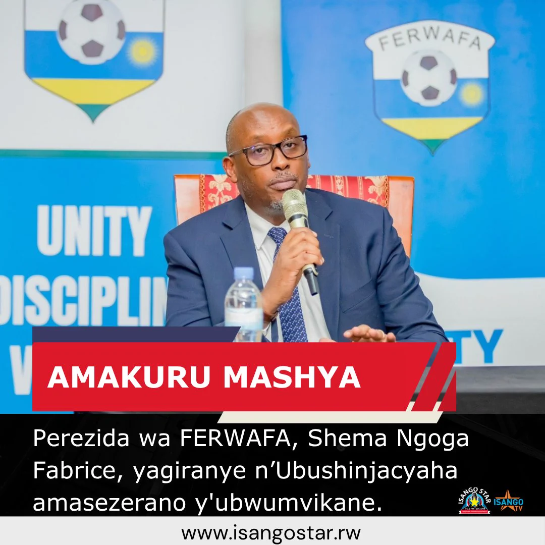 IsangoStar on X: "🚨AMAKURU MASHYA 🚨 Shema Ngoga Fabrice, uyobora ...