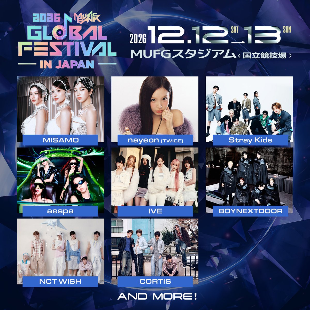 MusicBankJapan's tweet photo. ╋━━━━━━━━━━━━━━━
　　  2026 MUSIC BANK 
　GLOBAL FESTIVAL IN JAPAN
  ✨オフィシャル最速先行受付中✨
━━━━━━━━━━━━━━━╋

✨第１弾出演アーティスト✨
#MISAMO
#NAYEON (#TWICE)
#StrayKids 
#aespa 
#IVE 
#BOYNEXTDOOR 
#NCTWISH 
#CORTIS
and more...!!!

✨K-POP年末の祭典✨
「2026 MUSIC BANK GLOBAL FESTIVAL IN JAPAN」
■日程　2026年12月12日（土）13日（日）
■会場　MUFGスタジアム（国立競技場）
■公式HP　https://t.co/JuJtYow4FW 

🎫オフィシャル最速先行（2日通し券）
お申込みはこちら👇
https://t.co/eMKXmnCl9X

#ミューバン国立 #ミューバン #ミュージックバンク
#musicbankjapan #MusicBank