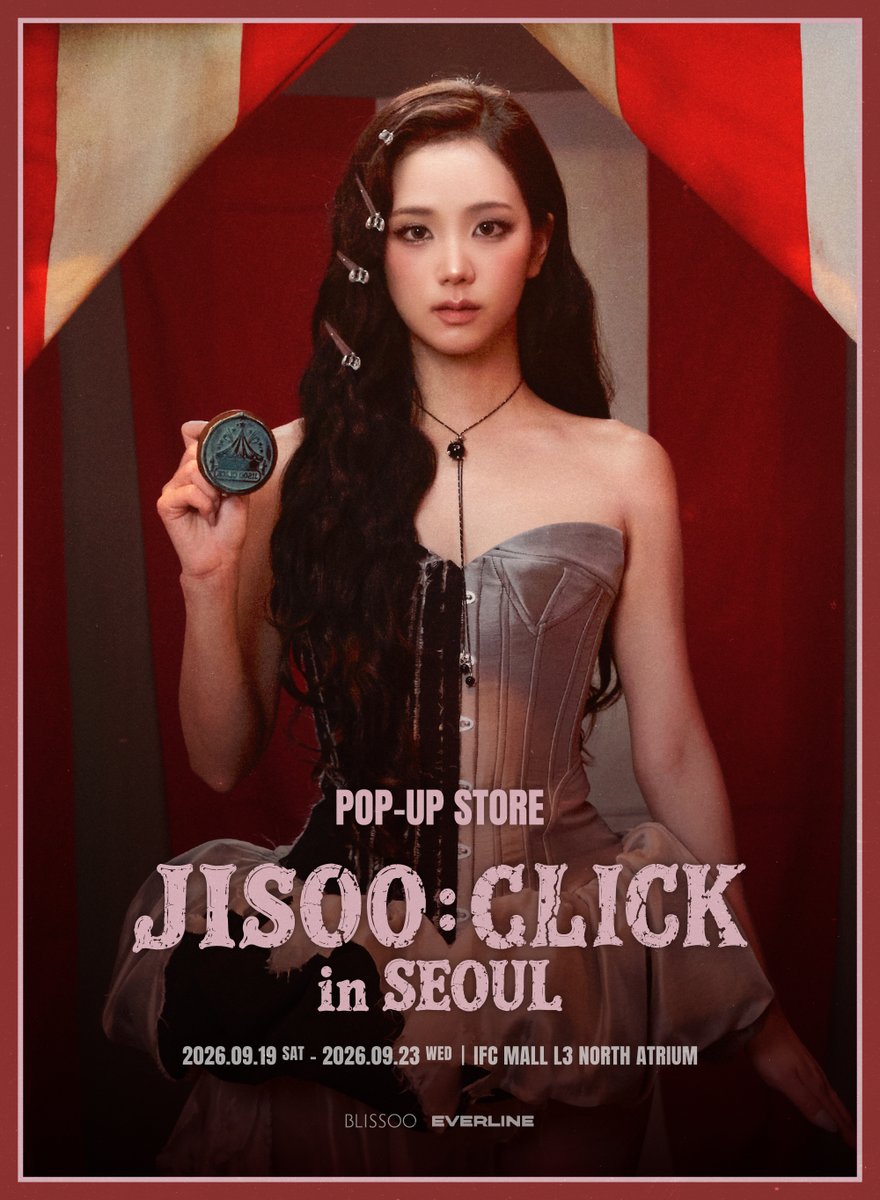 EVERLINESHOP's tweet photo. [🐻] JISOO : CLICK in SEOUL

🗓 Period
2026.09.19 (SAT) - 2026.09.23 (WED)

⏲ Opening Hours
11:00 ~ 21:00 (KST)

📍 Location
IFC Mall L3 North Artrium
(서울특별시 영등포구 국제금융로 10)

#JISOO #CLICK_in_SEOUL
#JISOO_CLICK_POPUP
#에버라인 #EVERLINE https://t.co/rPUbG6mRR2