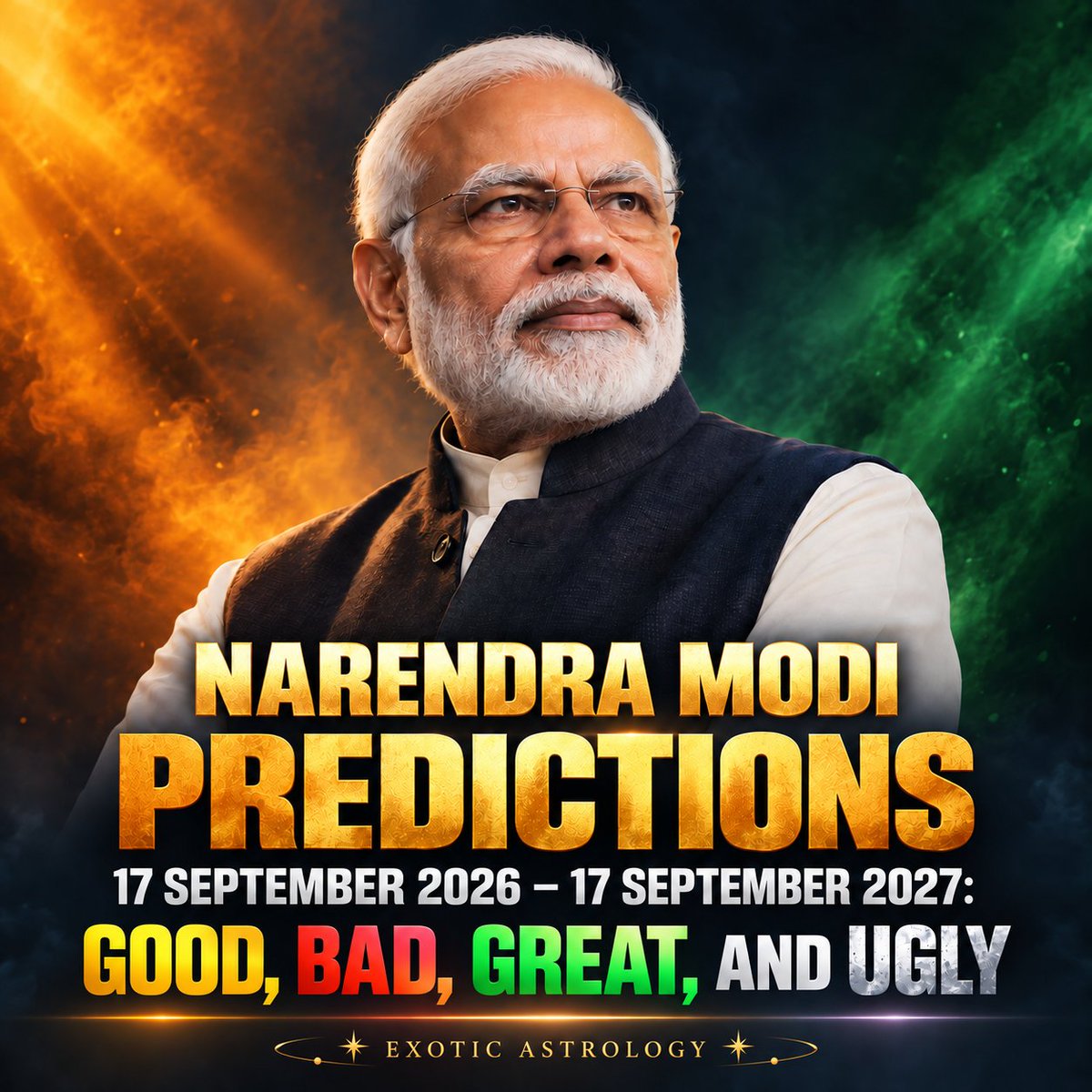 exotikastrology's tweet photo. 🇮🇳 PRECISE DATEWISE PREDICTIONS FOR PM MODI AND NDA/BJP (Birthday to Birthday: 17.09.2026 to 17.09.2027)

Summary: A GOOD YEAR for him, but with two significantly difficult periods, as mentioned below. The primary focus will be on economical growth, Indian Real Estate, Land, Law and order, political consolidation and the unification of the country. There is also a possibility of India gaining territory if military action occurs, or the Central Government expanding its control over the country’s border regions.

🟡 17.09.2026 to 04.11.2026
GOOD

A good but not exceptional period. Both positive and negative news are possible. Shocks involving tariffs or violence in BJP ruled states should be absorbed successfully.

🔴 04.11.2026 to 06.12.2026
BAD

Political trouble, protests, law and order disruptions, terror attacks or diplomatic failures are possible.

🟢 06.12.2026 to 02.07.2027
GREAT

Excellent for winning state elections, passing major legislations in the Parliament, expanding BJP’s influence, securing major deals for India and building international alliances.

29.04.2027 to 02.07.2027 will be an exceptionally favourable period.

Disclaimer: This is not a specific prediction that the BJP will win every state election. However, the party should secure a good vote share and deliver a strong overall performance.

⚫ 02.07.2027 to 17.09.2027
UGLY

Similar to or worse than the Bad period, with political, security, diplomatic and law and order complications. Good news may be rare.

Jai Shri Ram!!

#modi #bharat #exoticastrologypredictions