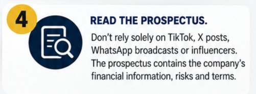 coachrolass's tweet photo. 4️⃣ Read the Prospectus.

Don't rely solely on TikTok, X posts, WhatsApp broadcasts or influencers. The prospectus contains the company's financial information, risks and terms. https://t.co/u0xo3Hw1WK