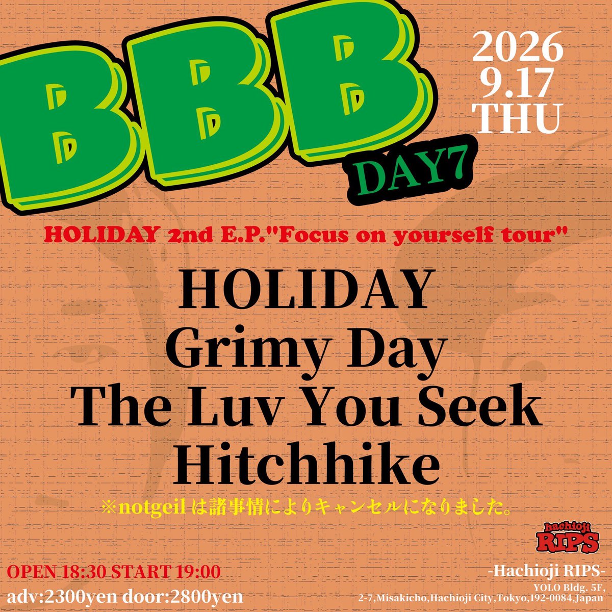 hachiojiRIPS's tweet photo. 本日こちら！

BBB DAY7
HOLIDAY “Focus on yourself tour”

HOLIDAY
Grimy Day
The Luv You Seek
Hitchhike
※notgeilは諸事情のよりキャンセルになりました。

間も無くスタート！ https://t.co/XsiGNsuIP4