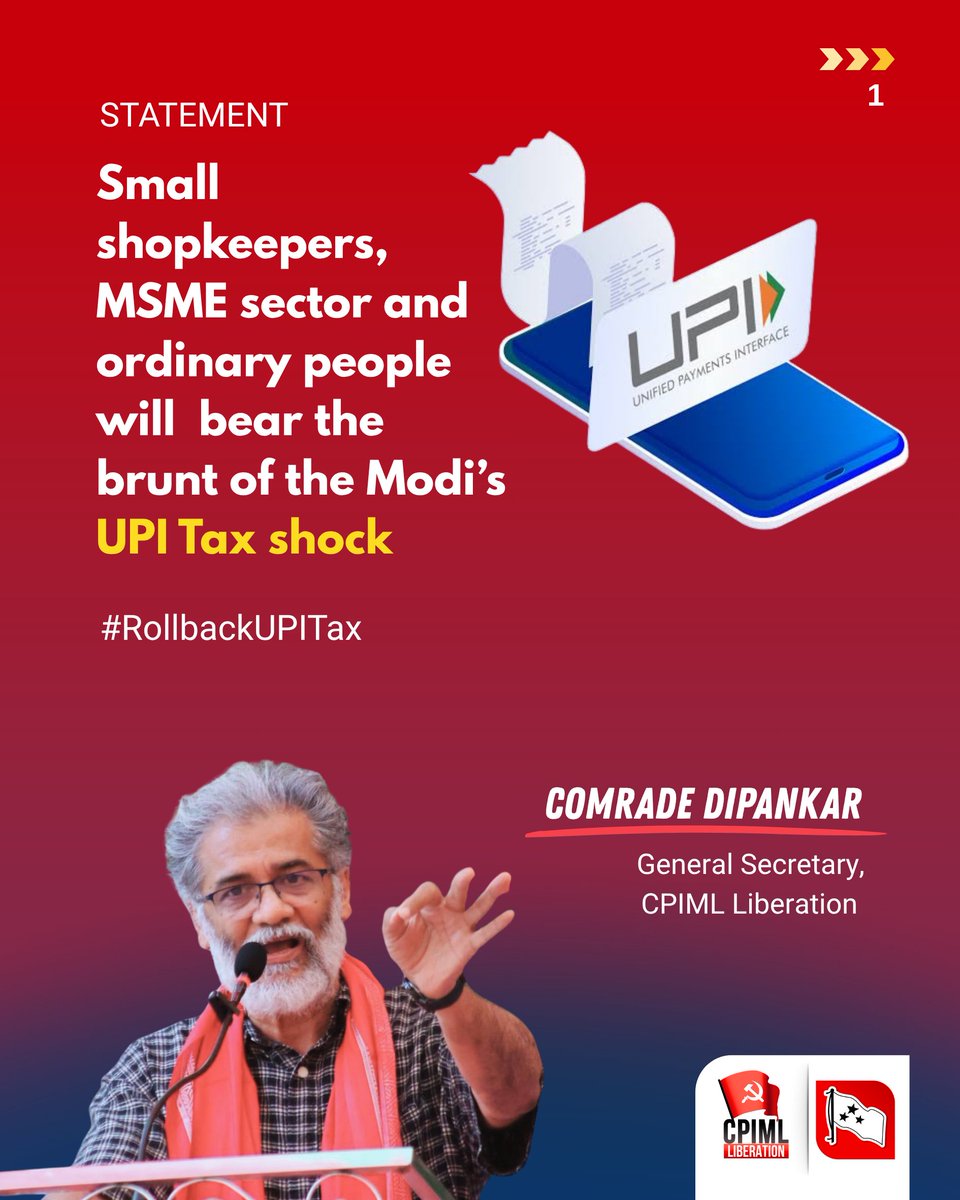 cpimlliberation's tweet photo. #RollbackUPITax | Statement by CPIML GS Comrade Dipankar
Ten years ago, on one fateful November night he had appeared suddenly on the television to make that disastrous announcement. We were told demonetisation was the dramatic shock therapy that India needed to get rid of the black money problem once and for all. To use Gyanesh Kumar's terminology retrospectively, it was India's first SIR in the world of cash.
We all know what has happened since then. Black money continues to thrive. The common people and the MSME sector bore the brunt of the shock, suffering varying degrees of loss. But on the face of it, that was India's first big step towards becoming a more digital and less cash economy. Cash had a serious competition and UPI virtually became India's default mode of payment. Perhaps this would have happened anyway over a period of time, but demonetisation coerced India into the UPI mode.
A decade has passed since then. We are approaching the decadal anniversary of the demo disaster. Perhaps it was time for a new shock and we now have one in the form of the #UPITax, delivered however rather surreptitiously without any of Modi's televised or Instagrammed drama. Strangely it did not occur to anyone to giftwrap it as the PM's birthday gift to the nation.
The UPI tax has of course been camouflaged as a 'discount rate' and that too for 'merchants'. The 'discount' however refers to the threshold of payments below ₹2,000 which will still not attract any fee. And 'merchant' is only a codeword for consumers who make the payment because no merchant is going to bear the burden without transferring it to the purchaser. In fact, the UPI fee will become yet another alibi, or 'incentive', for raising prices!
The announcement came soon after the much hyped BRICS summit in Delhi. India's UPI system getting accepted in BRICS countries could have been considered a real diplomatic breakthrough for India. But nothing happened on that count. Instead, we had the UPI fee announced just after the BRICS summit. The non-extension of UPI to BRICS countries and fees imposed on UPI payments within India both are aimed at appeasing the Trump Administration and probably meant to be a precondition for the forthcoming Indo-US trade deal! So much for the Modi jumla of 'Atmanirbhar Bharat'! Demonetisation was the Modi government's first application of 'shock therapy'.
Delivered just before the UP Assembly elections of 2017, demonetisation had played a significant role in facilitating the BJP's return to power in the state after a gap of fifteen years. From demonetisation, GST and lockdown to the SIR and now UPI tax, India has suffered too many serial shocks in the Modi era. Can the small shopkeepers, MSME sector and ordinary people who will have to bear the brunt of the UPI shock in their everyday existence force the Modi government to roll the UPI tax back and make the BJP pay its political price in the coming elections?