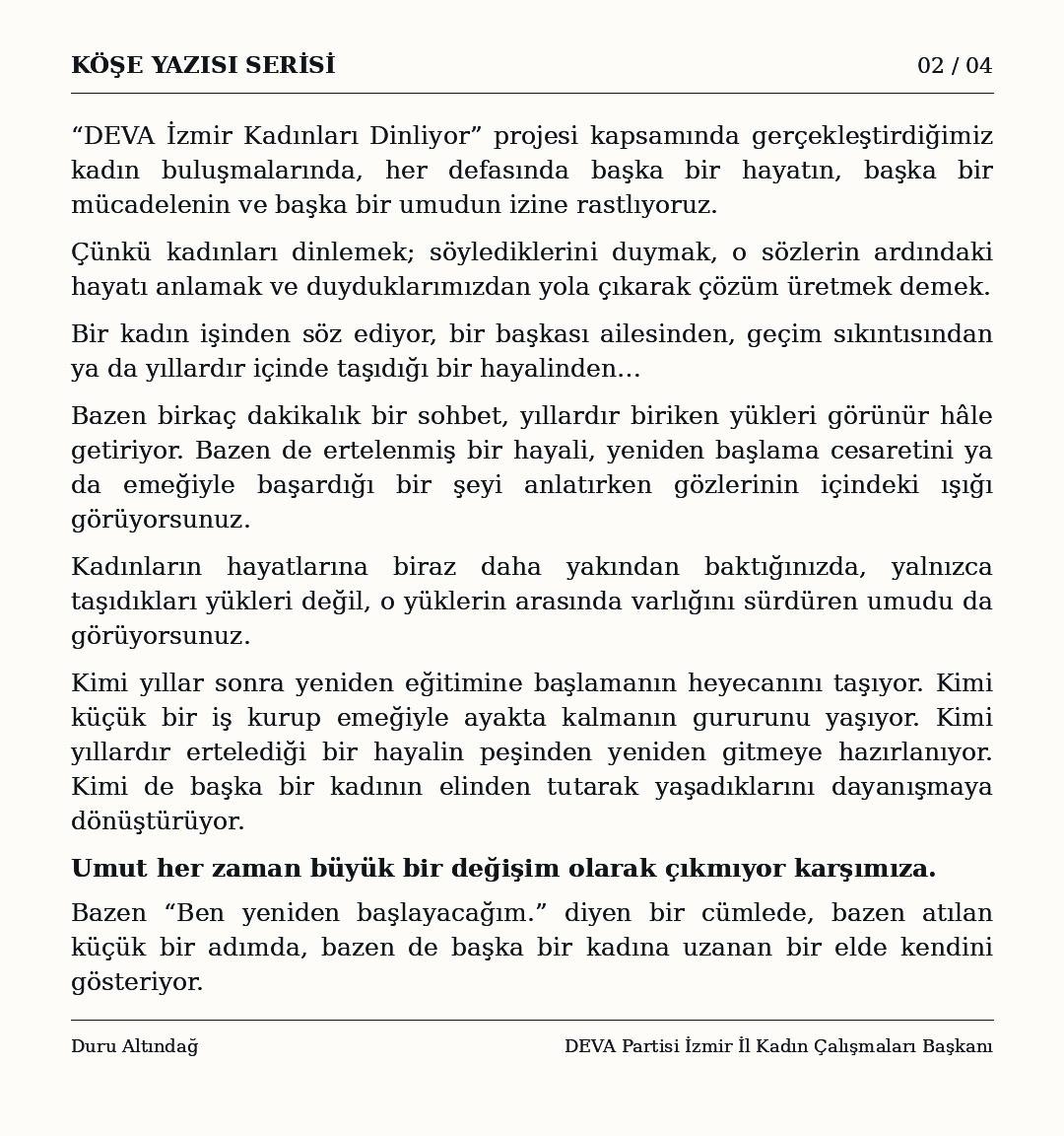AltindagDuru's tweet photo. Bir kadının hikâyesinden kadınların hayatına…
Dinlemek, anlamak, empati kurmak ve çözüm için birlikte yol aramak…
İlk köşe yazım: “Bir Kadını Dinlemek”
Duru Altındağ
DEVA Partisi İzmir İl Kadın Çalışmaları Başkanı
#devapartisi #devaizmir #devakadindaizmir #devakadinda #izmir https://t.co/kQA0J5fTZK