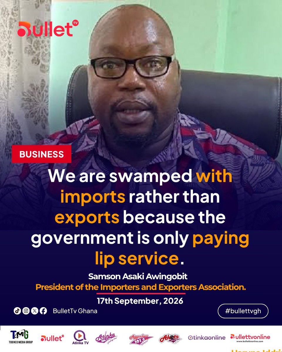 bullettvghana's tweet photo. We are swamped with imports, not exports, because the government is only paying lip service. –SAMSON ASAKI AWINGOBIT, President of the Importers and Exporters Association of Ghana (IEAG) 

#BulletTvGh
#FYP
#ForYouPage
#MorningTarget https://t.co/5se3EyUBDW